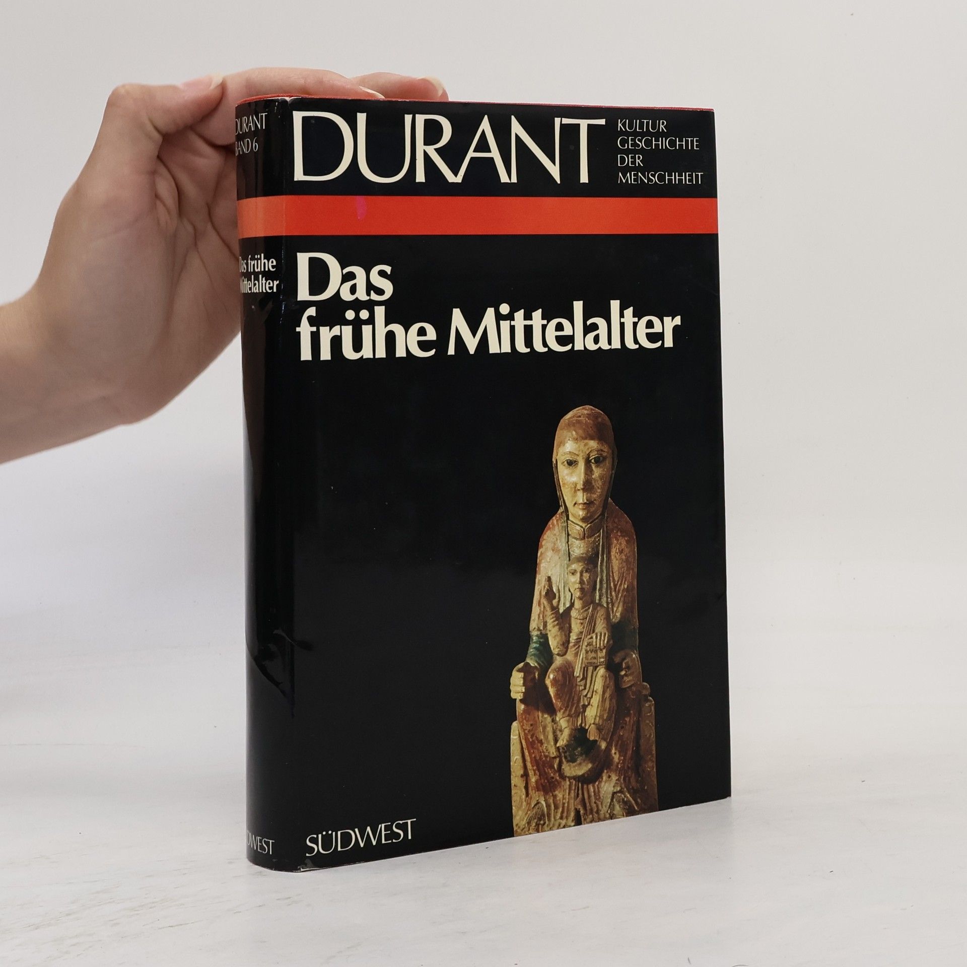 Will Durant Kulturgeschichte der Menschheit: Das frühe Mittelalter. Band 6