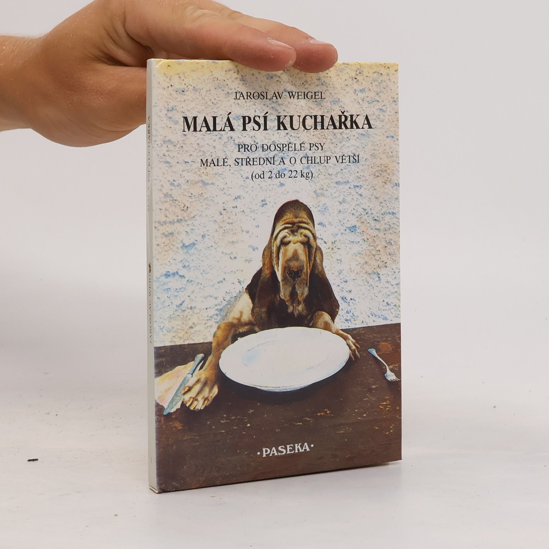 Jaroslav Weigel Malá psí kuchařka