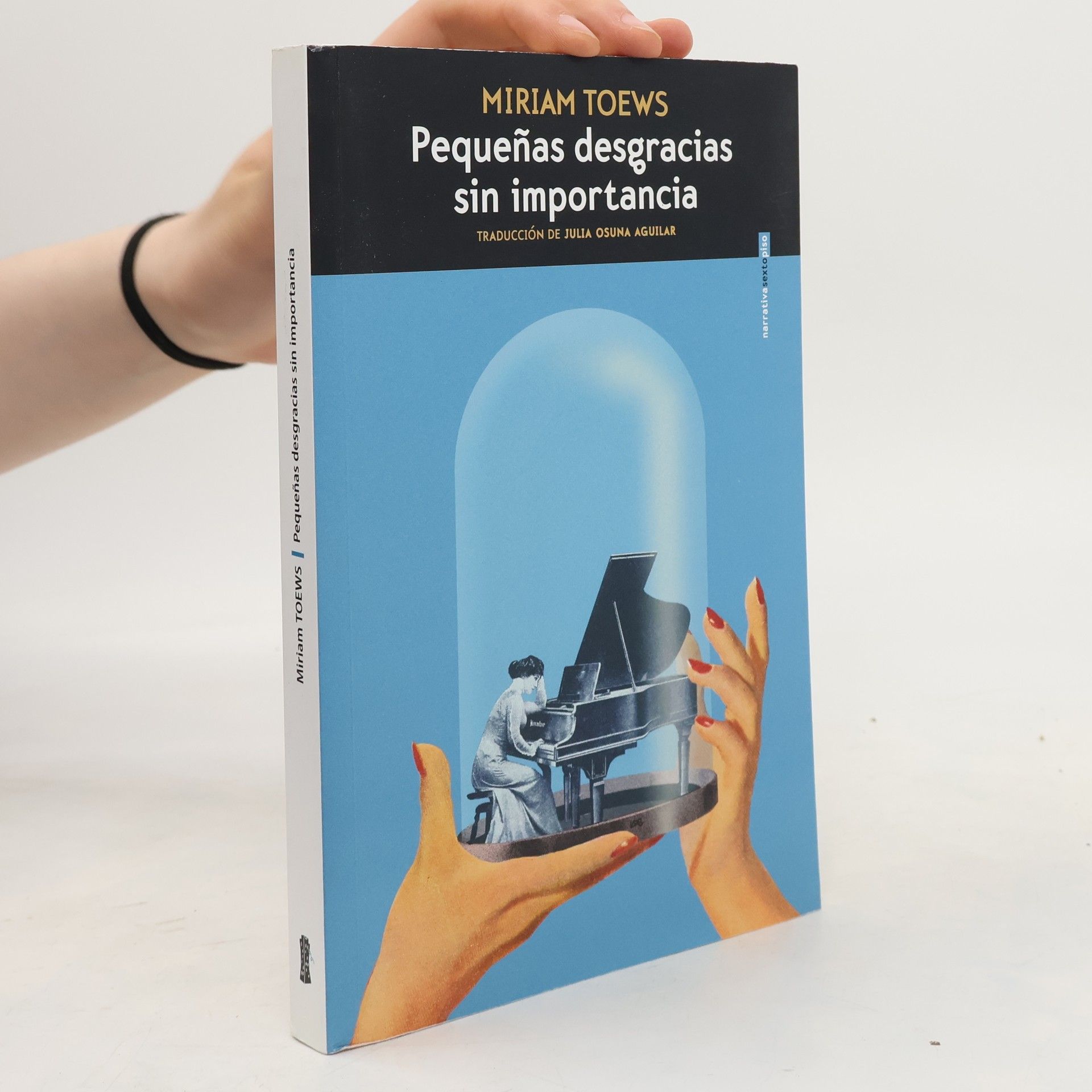 Miriam Toews Pequeñas desgracias sin importancia