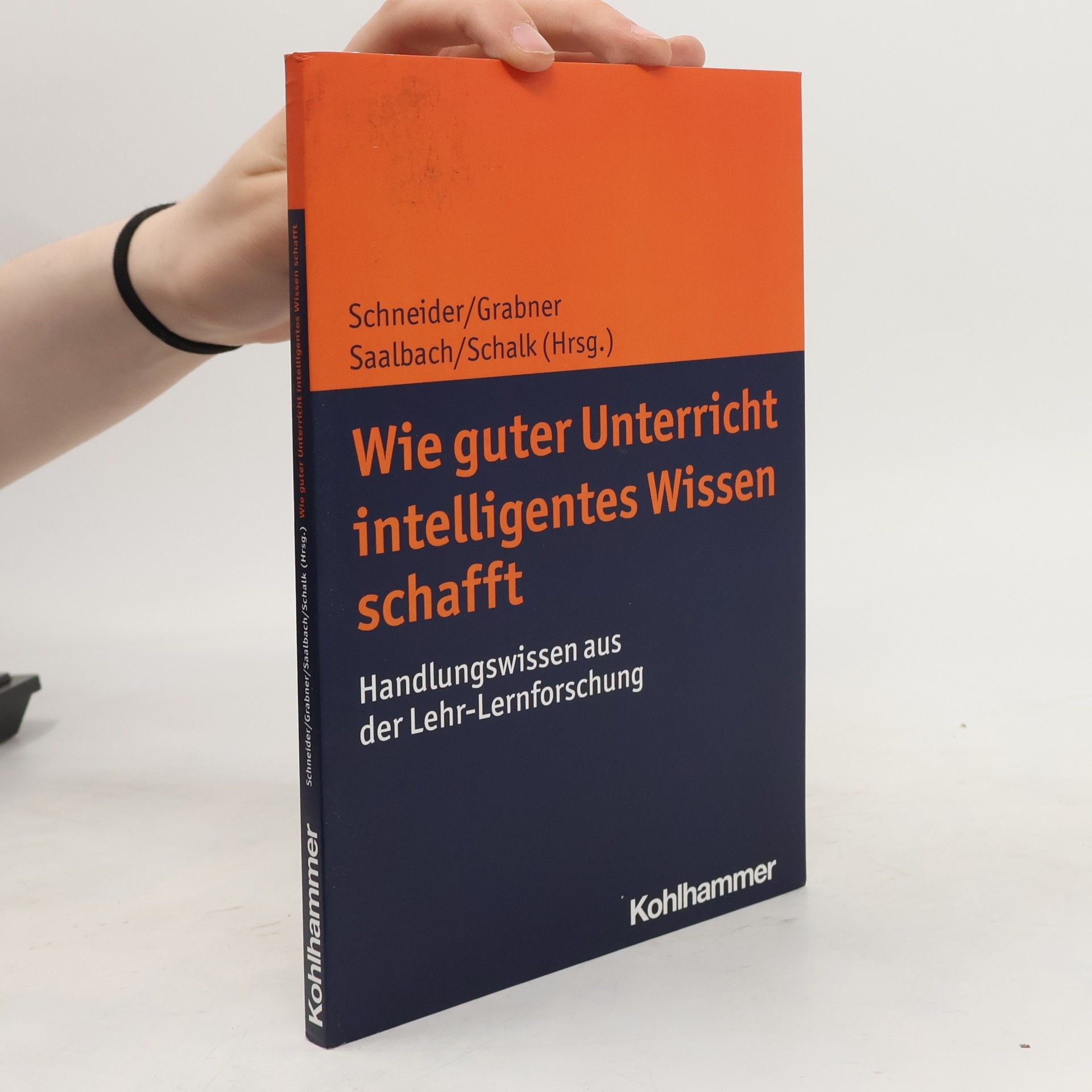 Michael Schneider Wie guter Unterricht intelligentes Wissen schafft