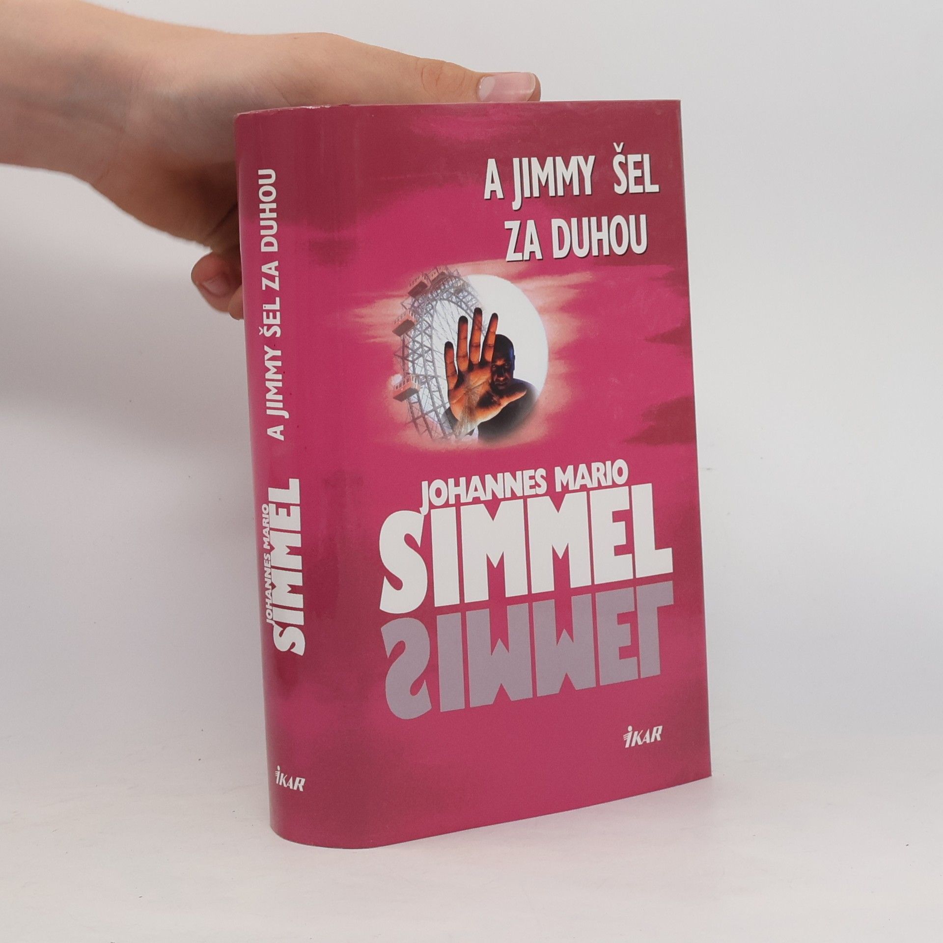 Johannes Mario Simmel A Jimmy šel za duhou