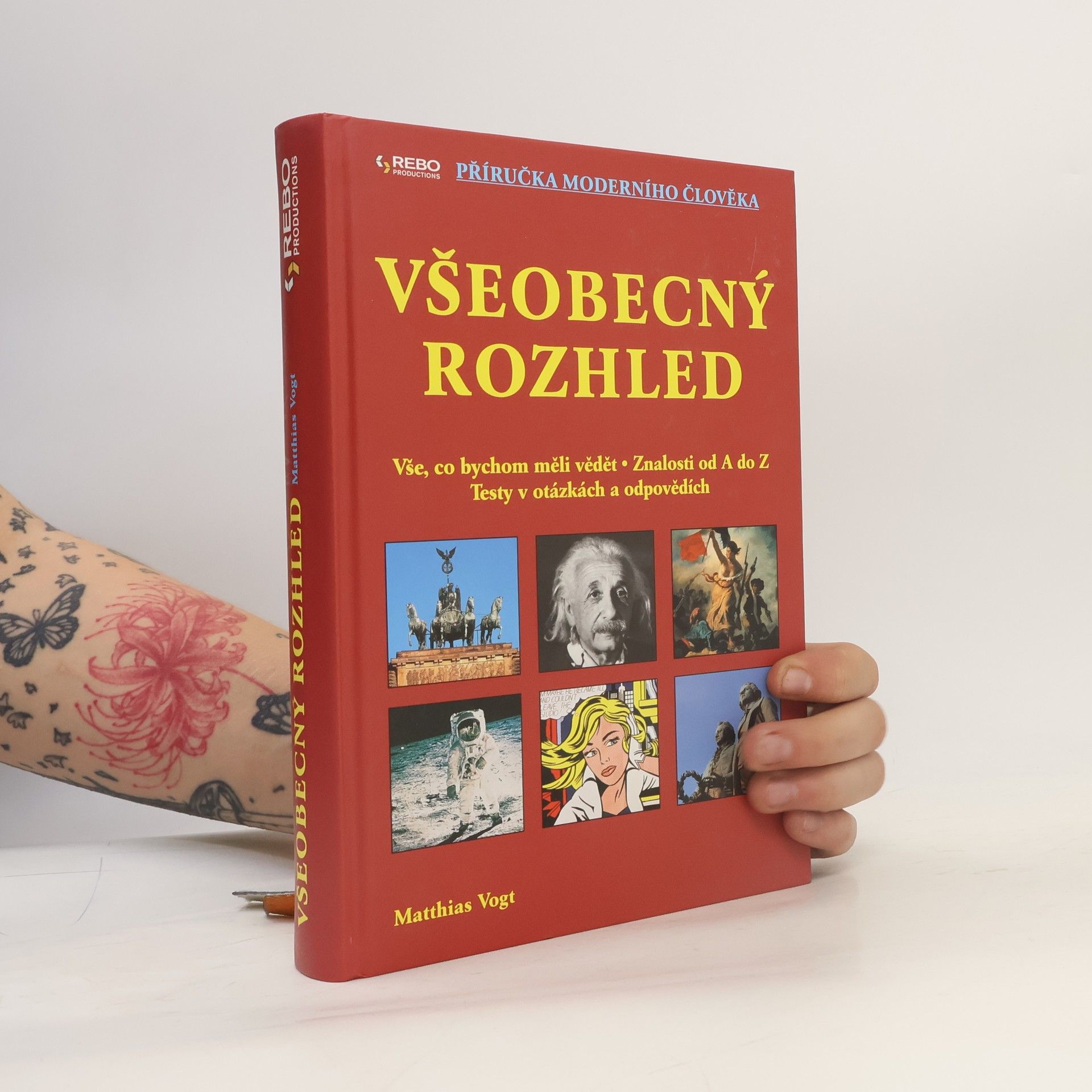 Matthias Vogt Všeobecný rozhled. Vše, co bychom měli vědět. Znalosti od A do Z. Testy v otázkách a odpovědích