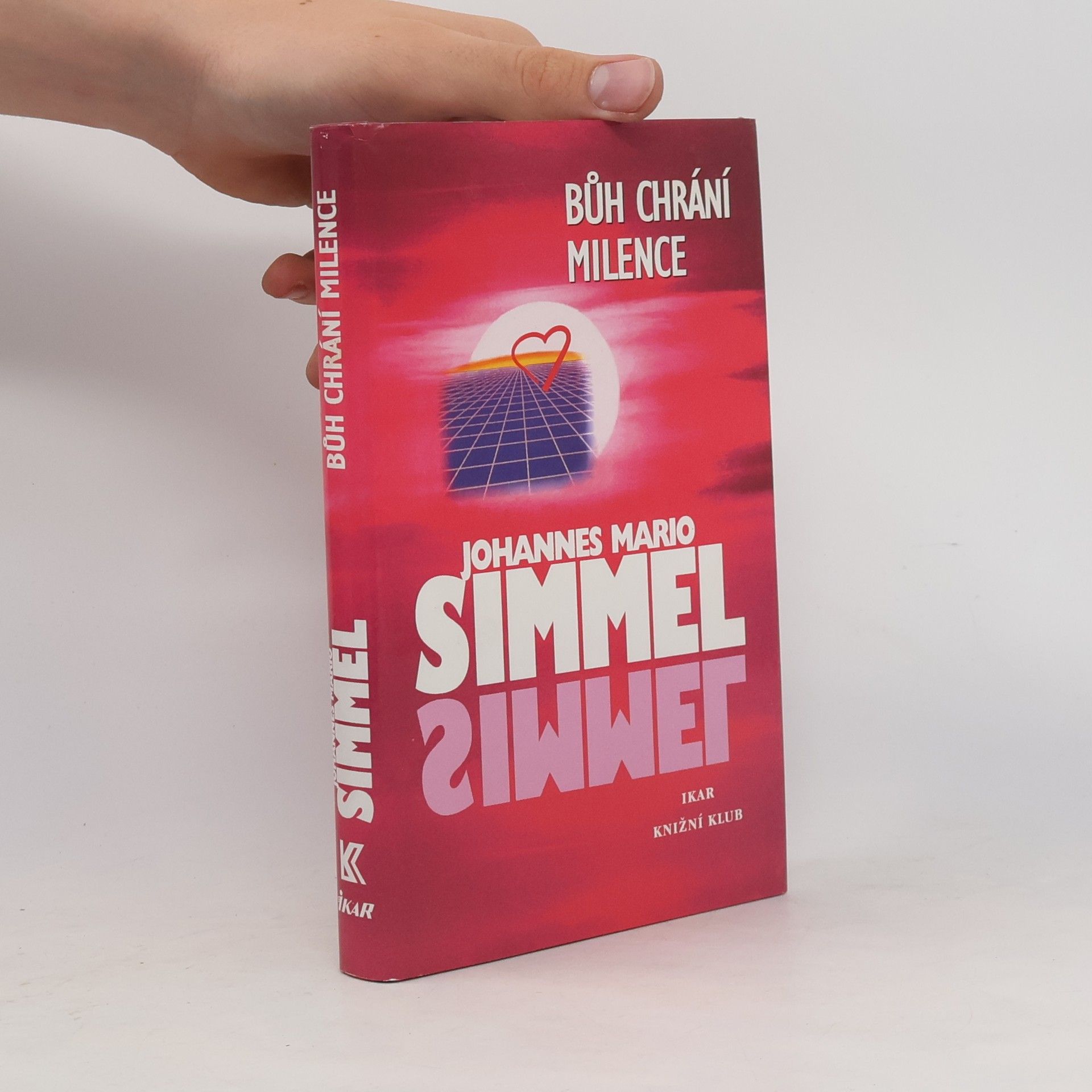 Johannes Mario Simmel Bůh chrání milence