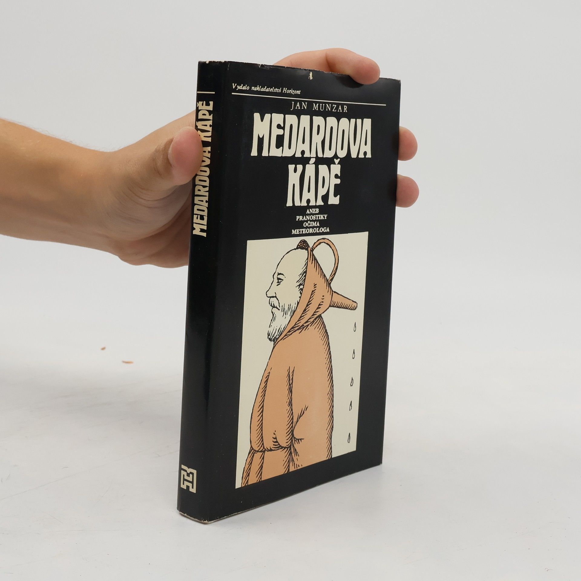 Jan Munzar Medardova kápě aneb Pranostiky očima meteorologa