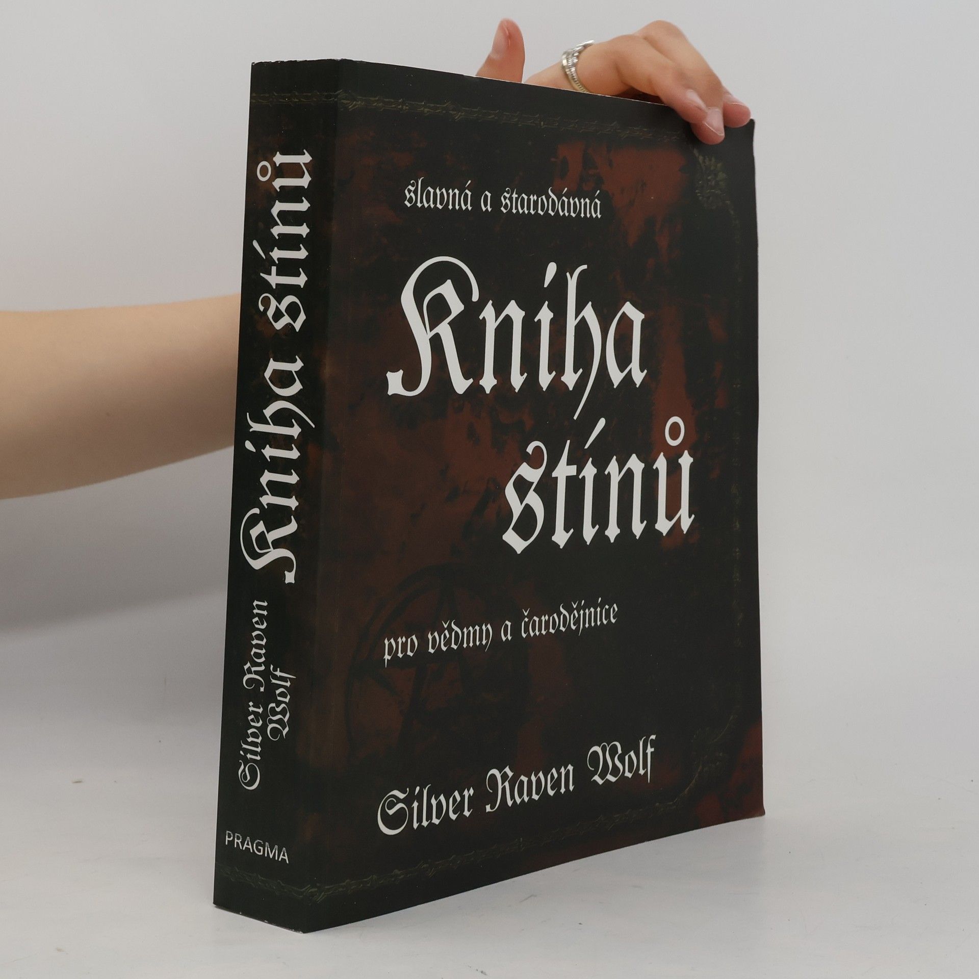 Silver RavenWolf Kniha stínů – Slavná a starodávná pro vědmy a čarodějnice