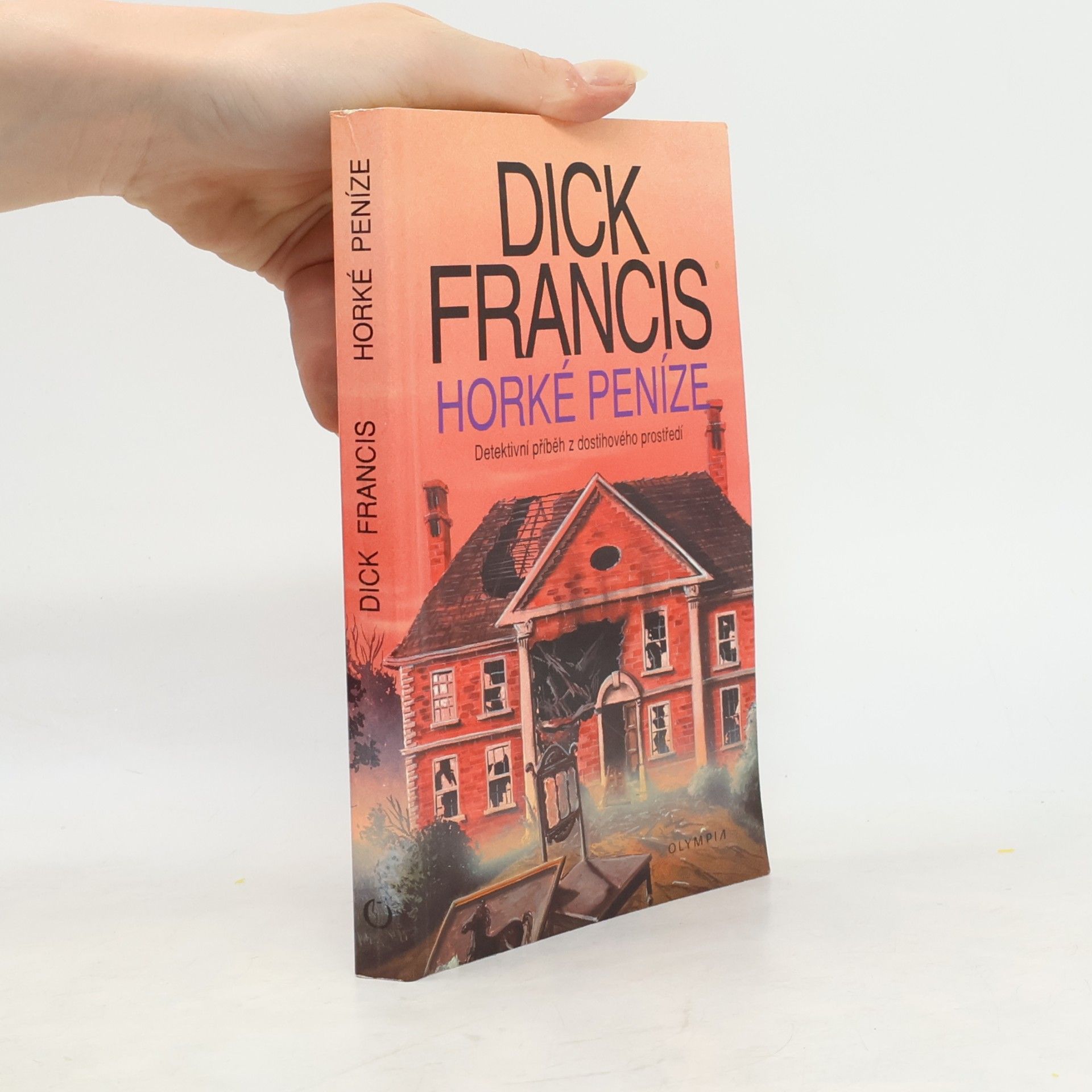 Dick Francis Horké peníze