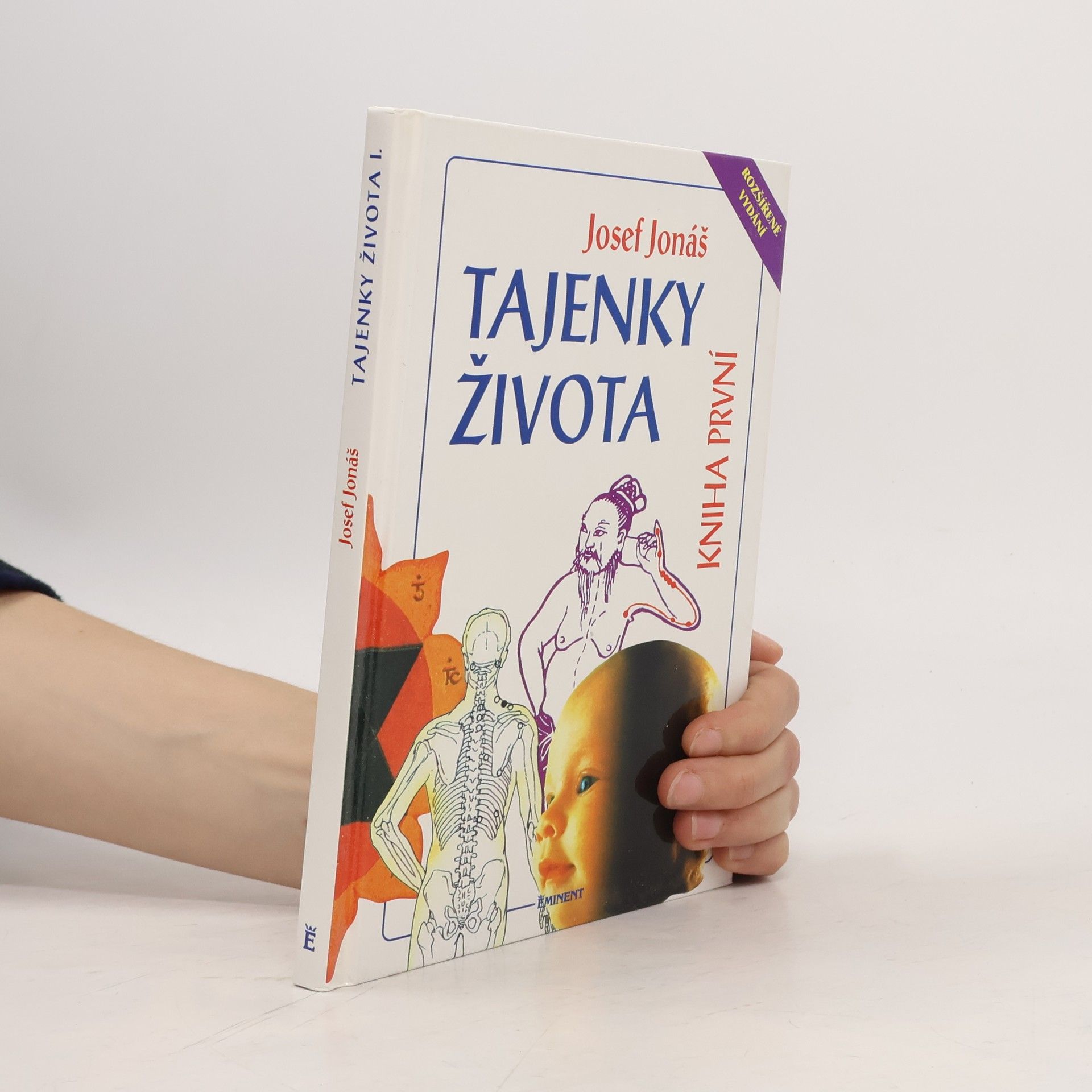 Josef Jonáš Tajenky života. Kniha první