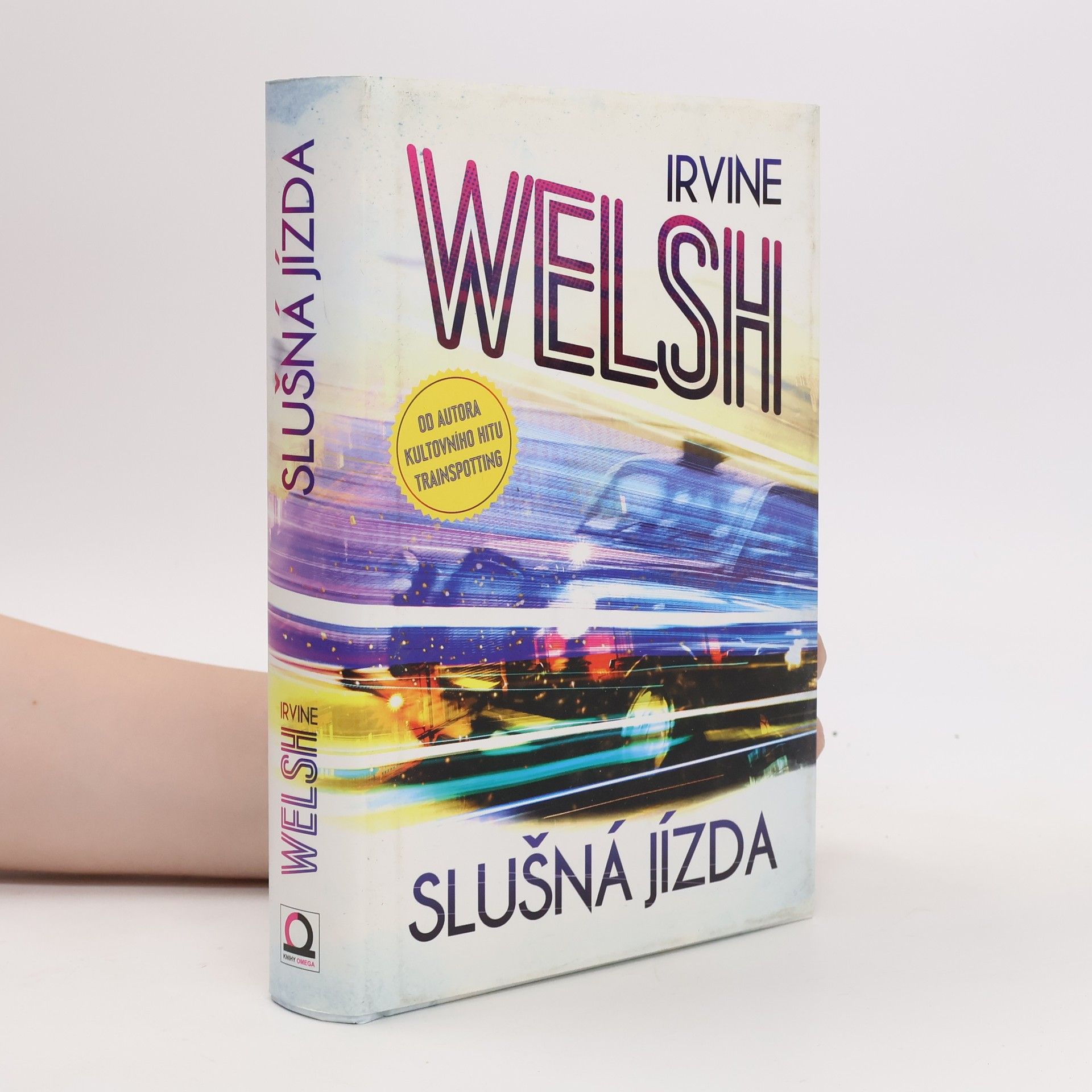 Irvine Welsh Slušná jízda