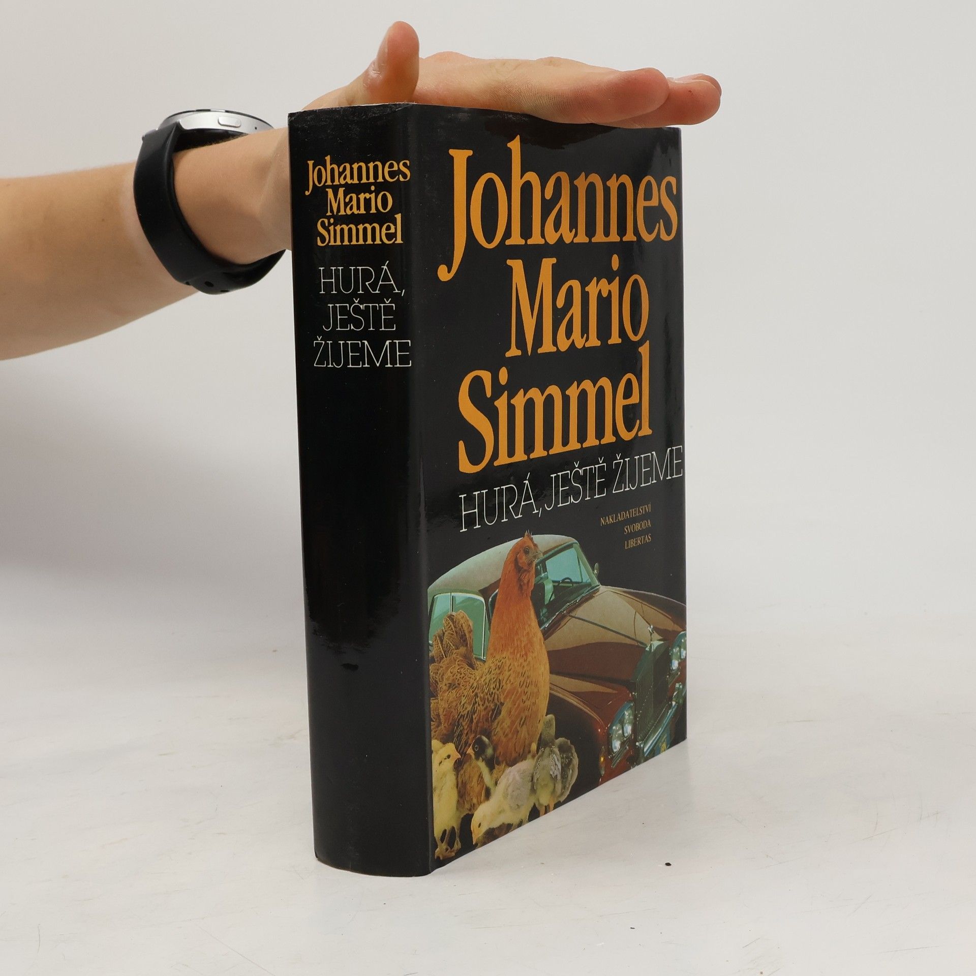 Johannes Mario Simmel Hurá, ještě žijeme
