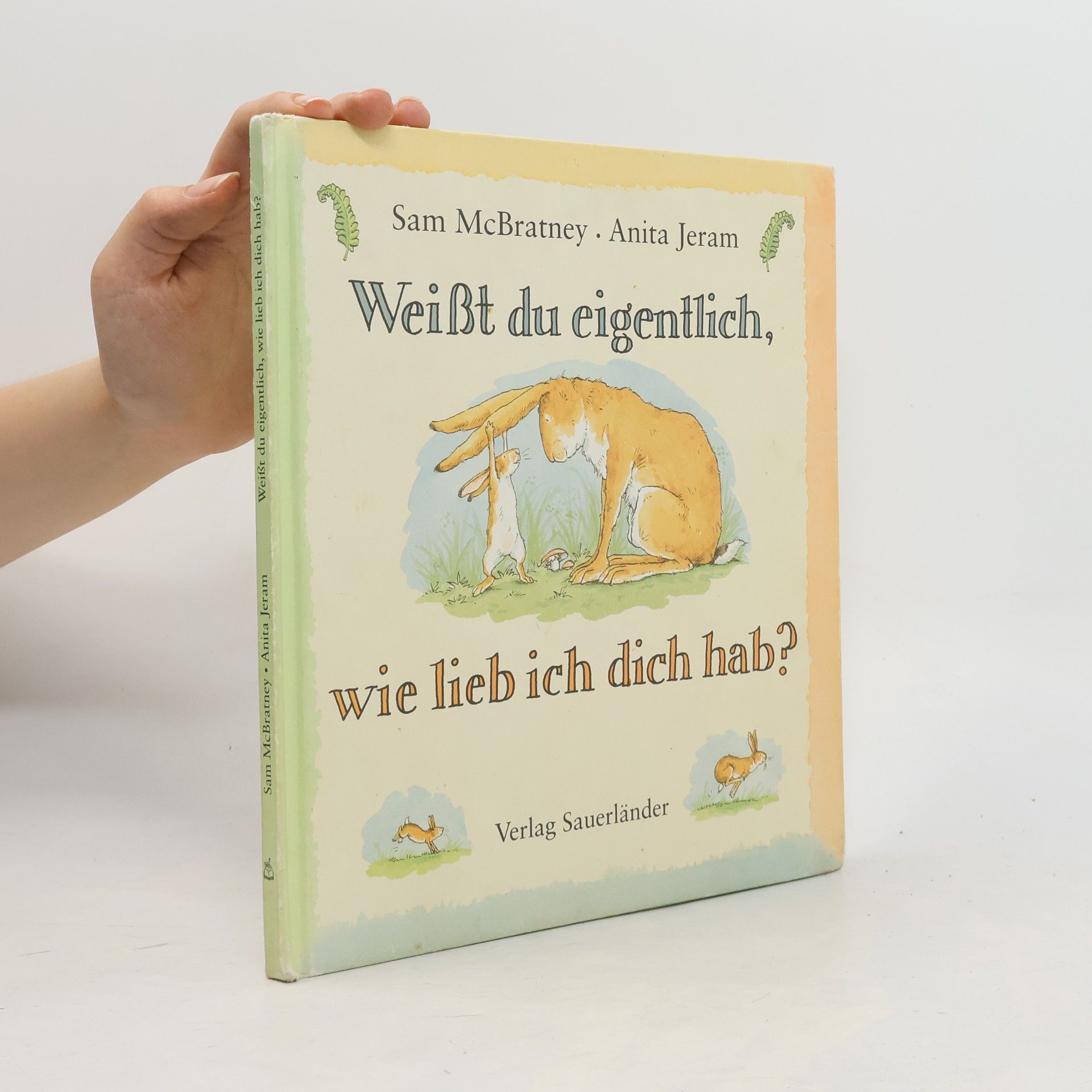 Sam MacBratney Weisst du eigentlich, wie lieb ich dich hab?