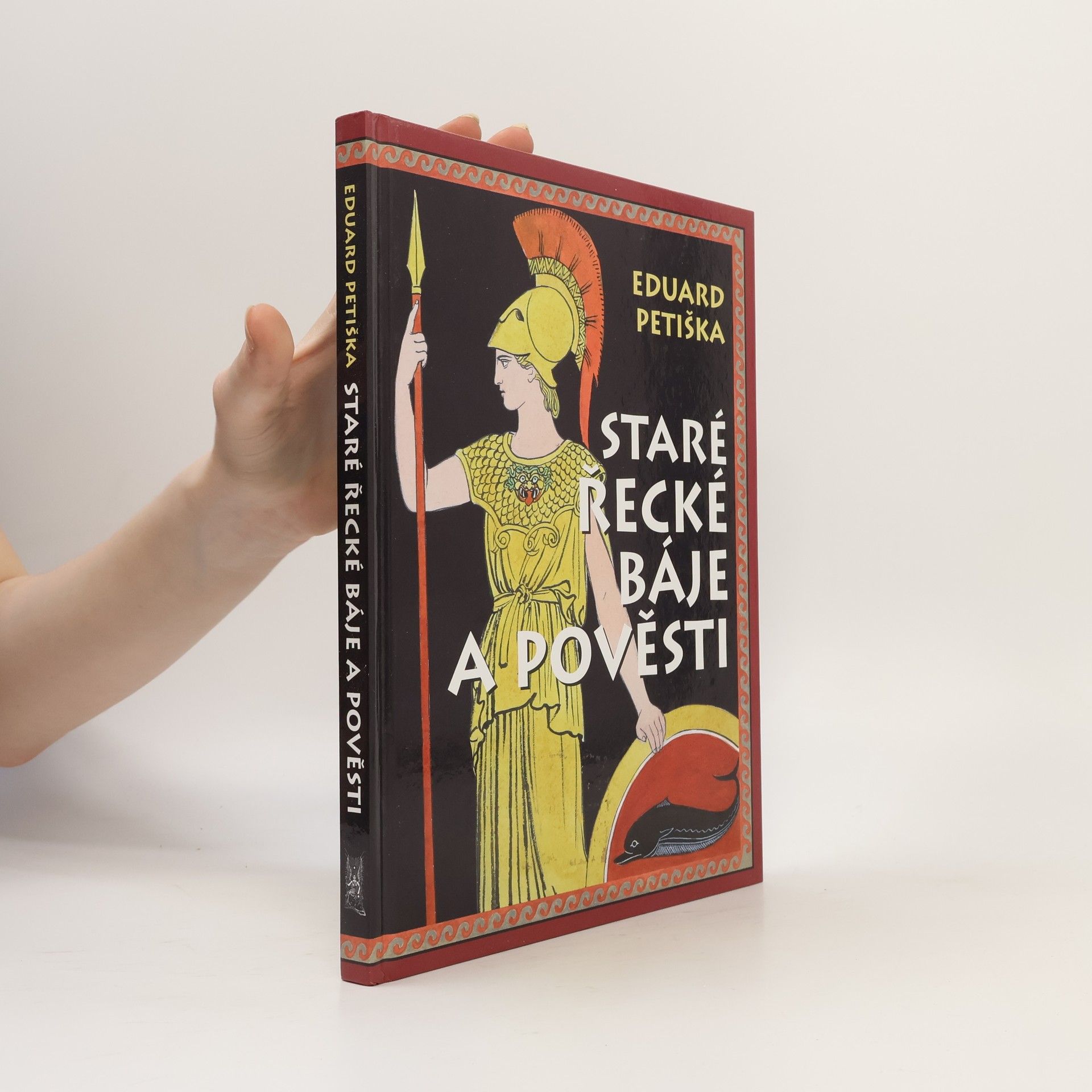 Eduard Petiška Staré řecké báje a pověsti