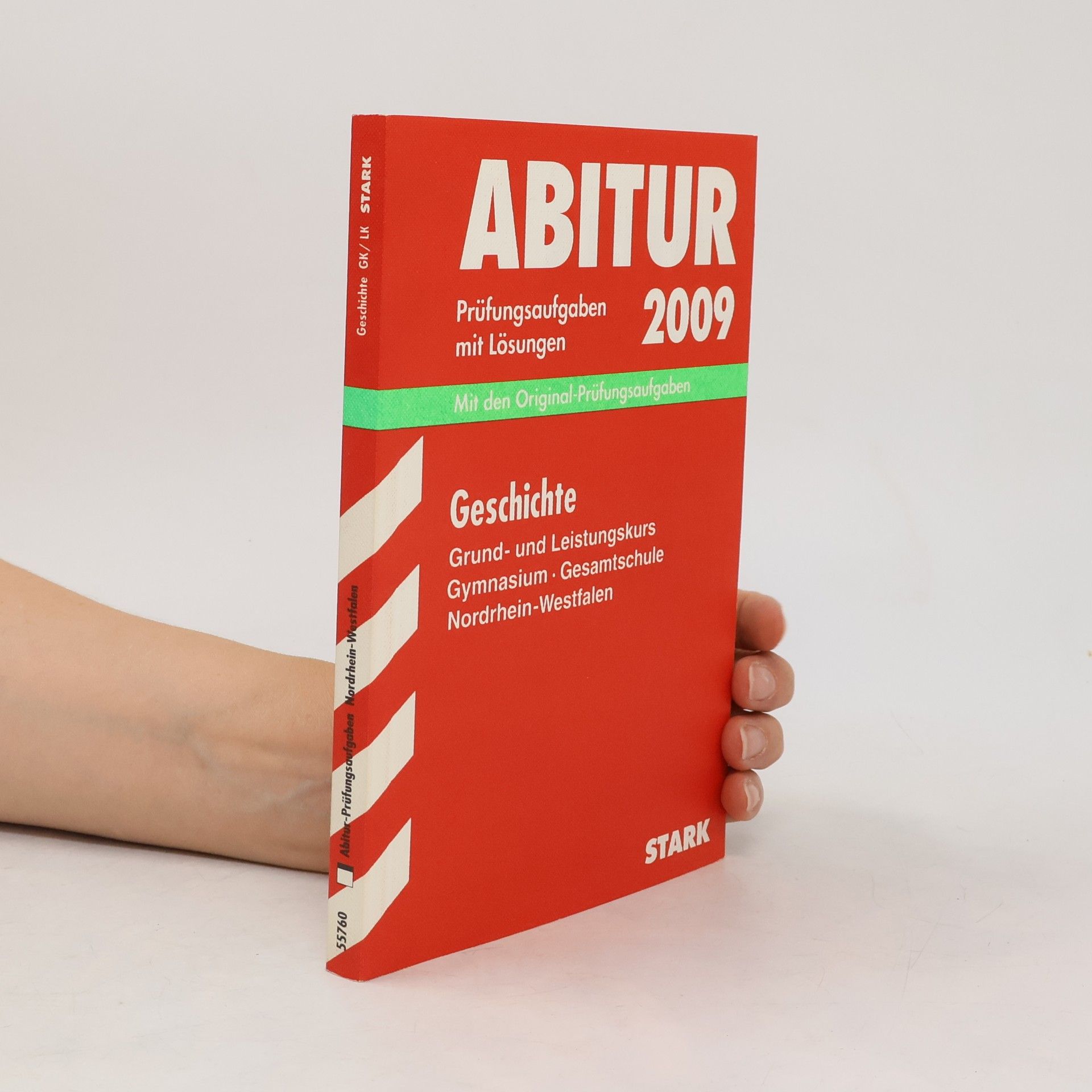 Elisabeth Wagner Geschichte - 2009: Abitur-Prüfungsaufgaben Gymnasium /Gesamtschule Nordrhein-Westfalen. Mit Lösungen