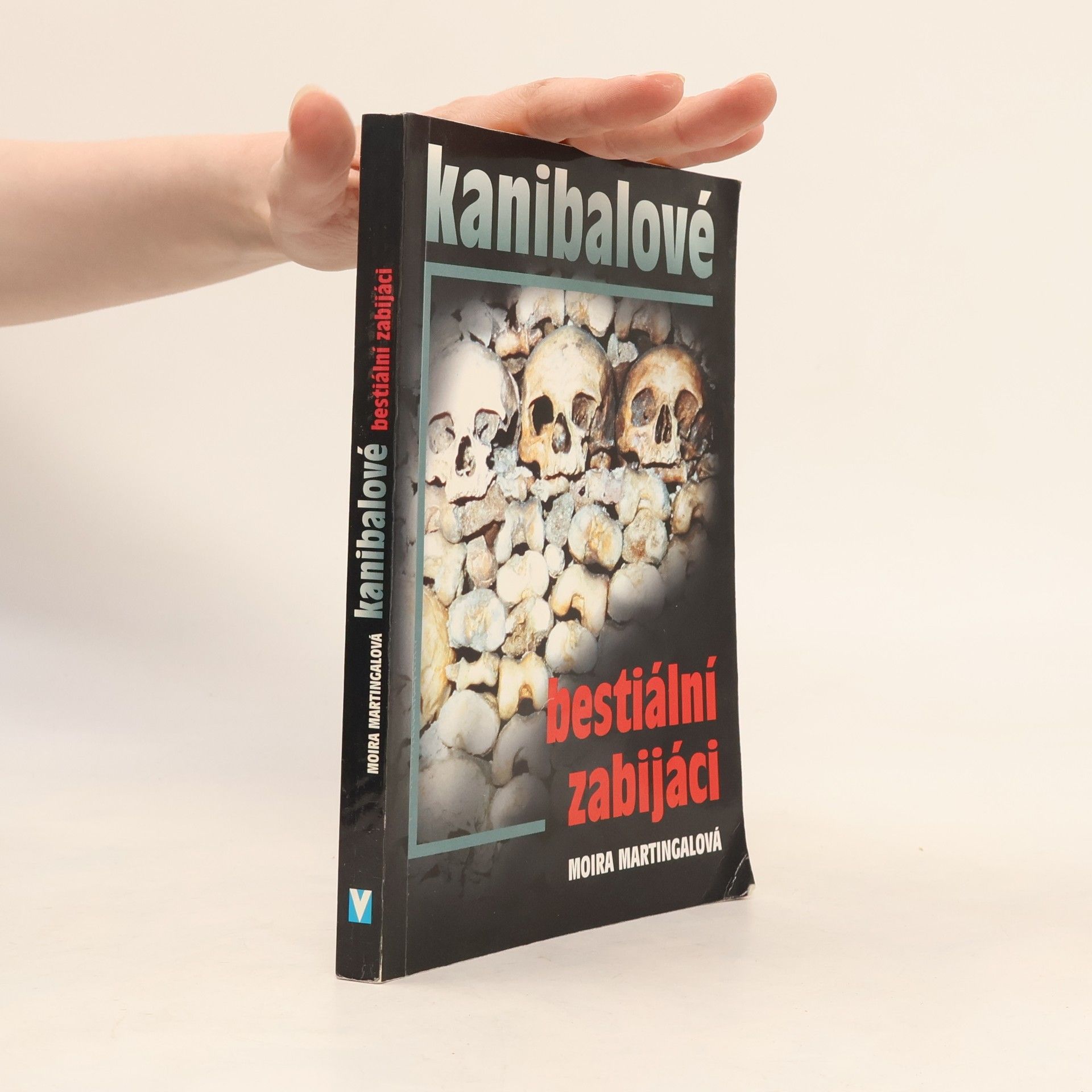 Moira Martingal Kanibalové : bestiální zabijáci
