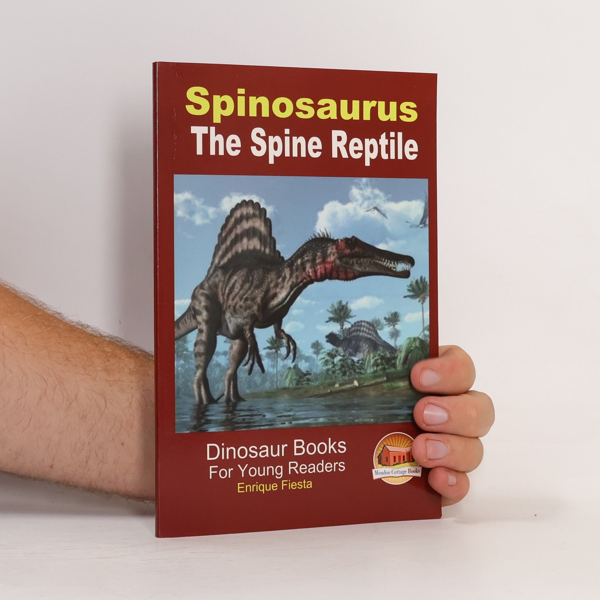 Dinosaur Books For Young Readers: Spinosaurus - The Spine Reptile