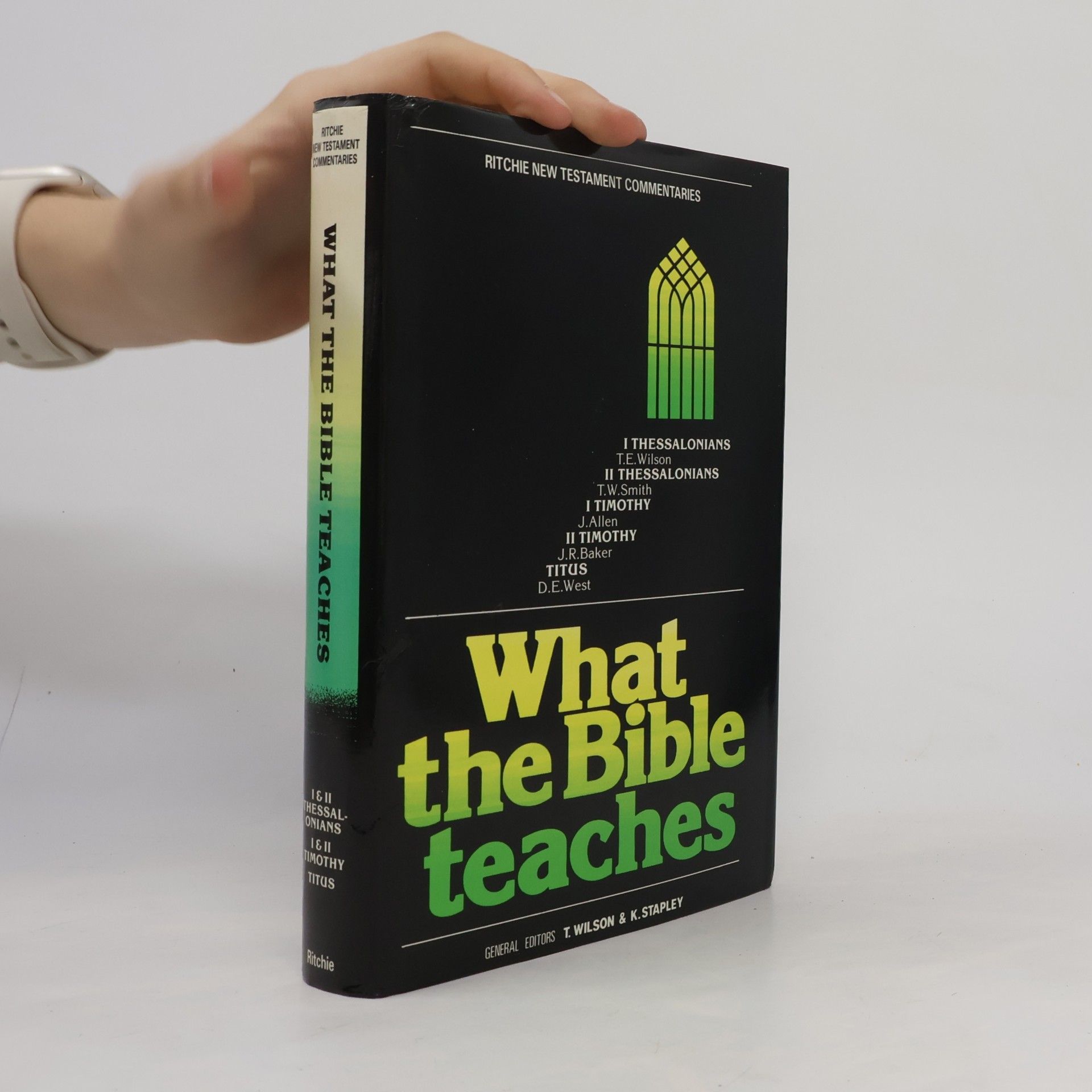 David E. West Ritchie New Testament Commentaries: What the Bible Teaches