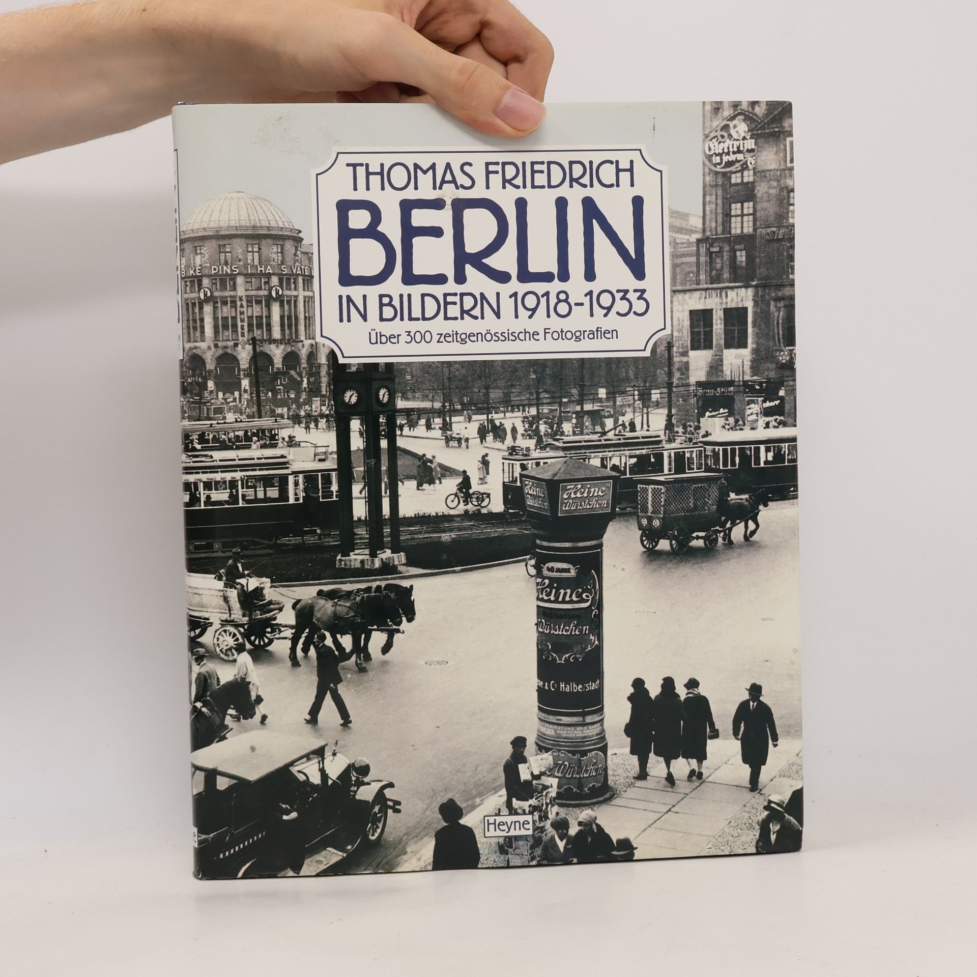 Thomas Friedrich Berlin in Bildern 1918 - 1933