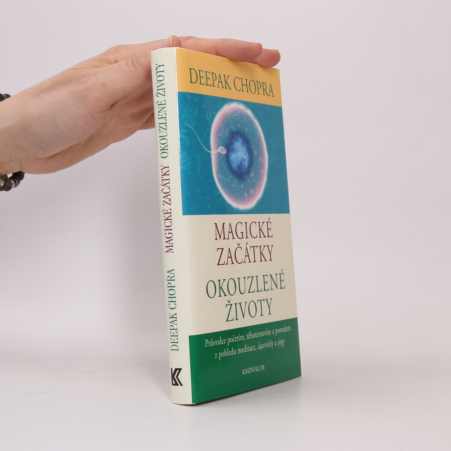 Deepak Chopra Magické začátky, okouzlené životy