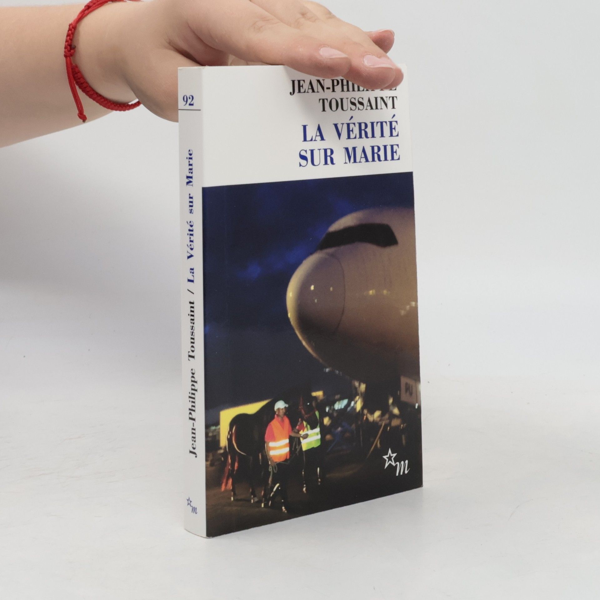 Jean Philippe Toussaint La vérité sur Marie. Die Wahrheit über Marie, französische Ausgabe. Ausgezeichnet mit dem Prix Décembre 2009