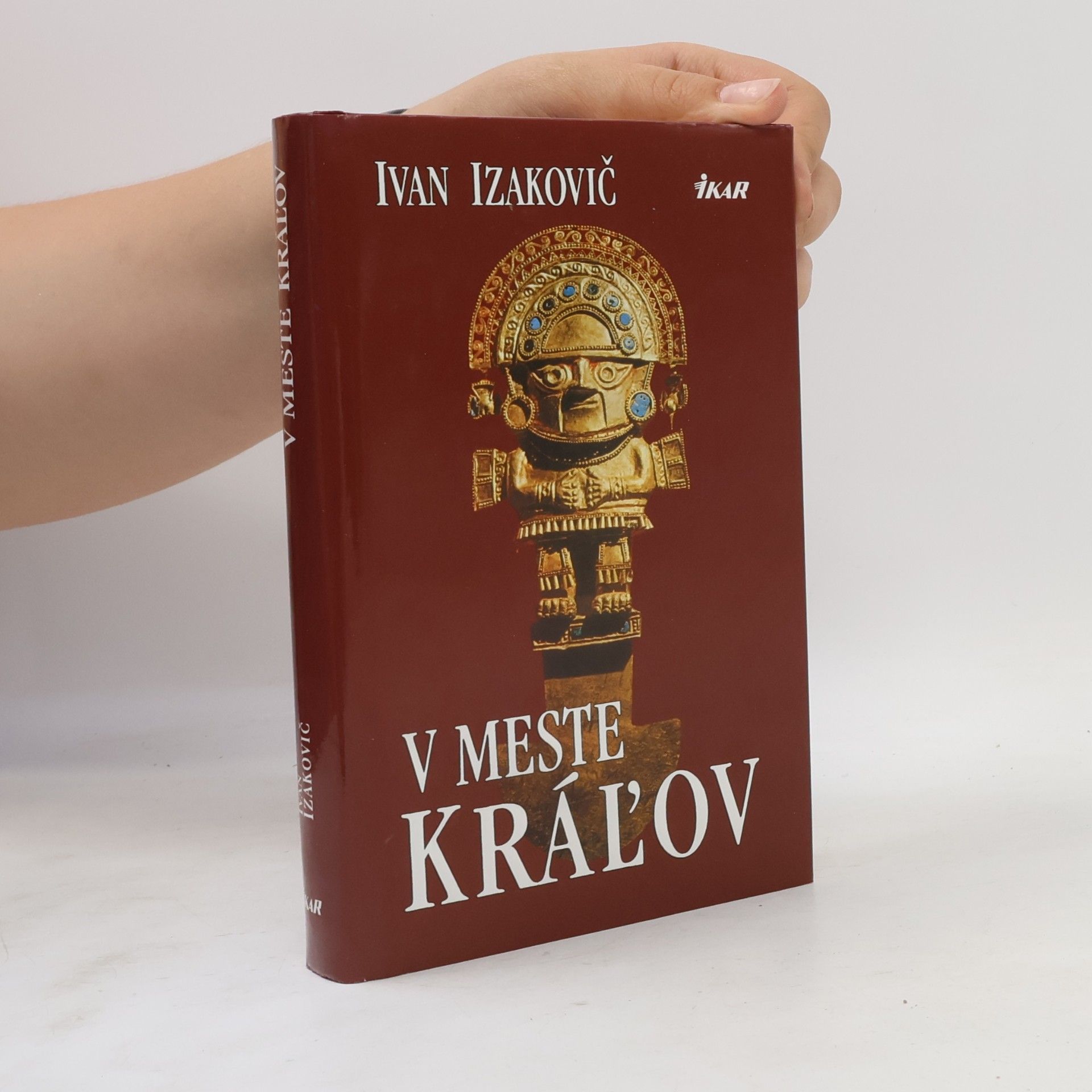 Ivan Izakovič V meste kráľov