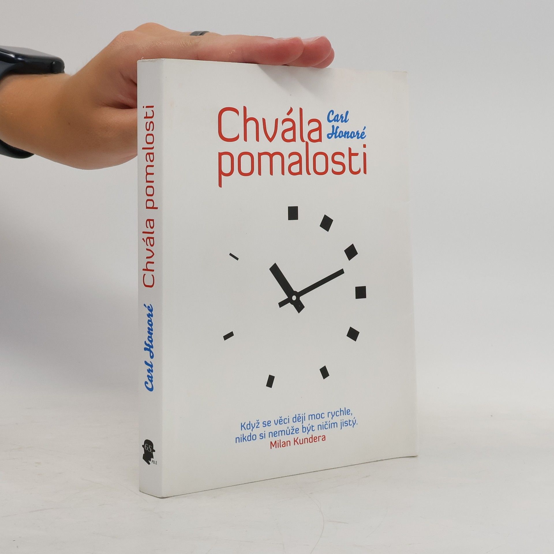 Carl Honoré Chvála pomalosti. Jak celosvětové hnutí vyzývá na souboj kult rychlosti