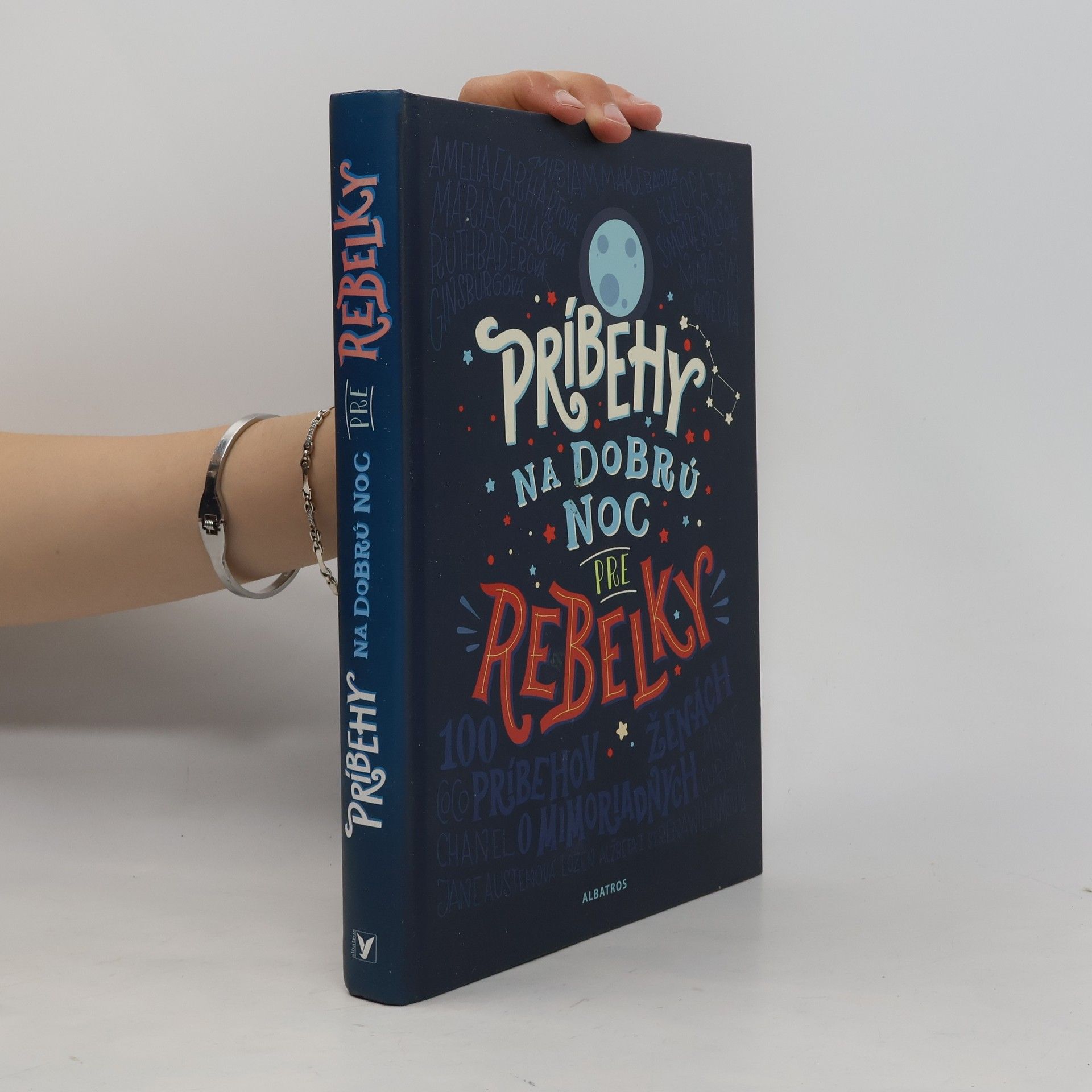 Elena Favilli Príbehy na dobrú noc pre rebelky - 100 príbehov o mimoriadnych ženách