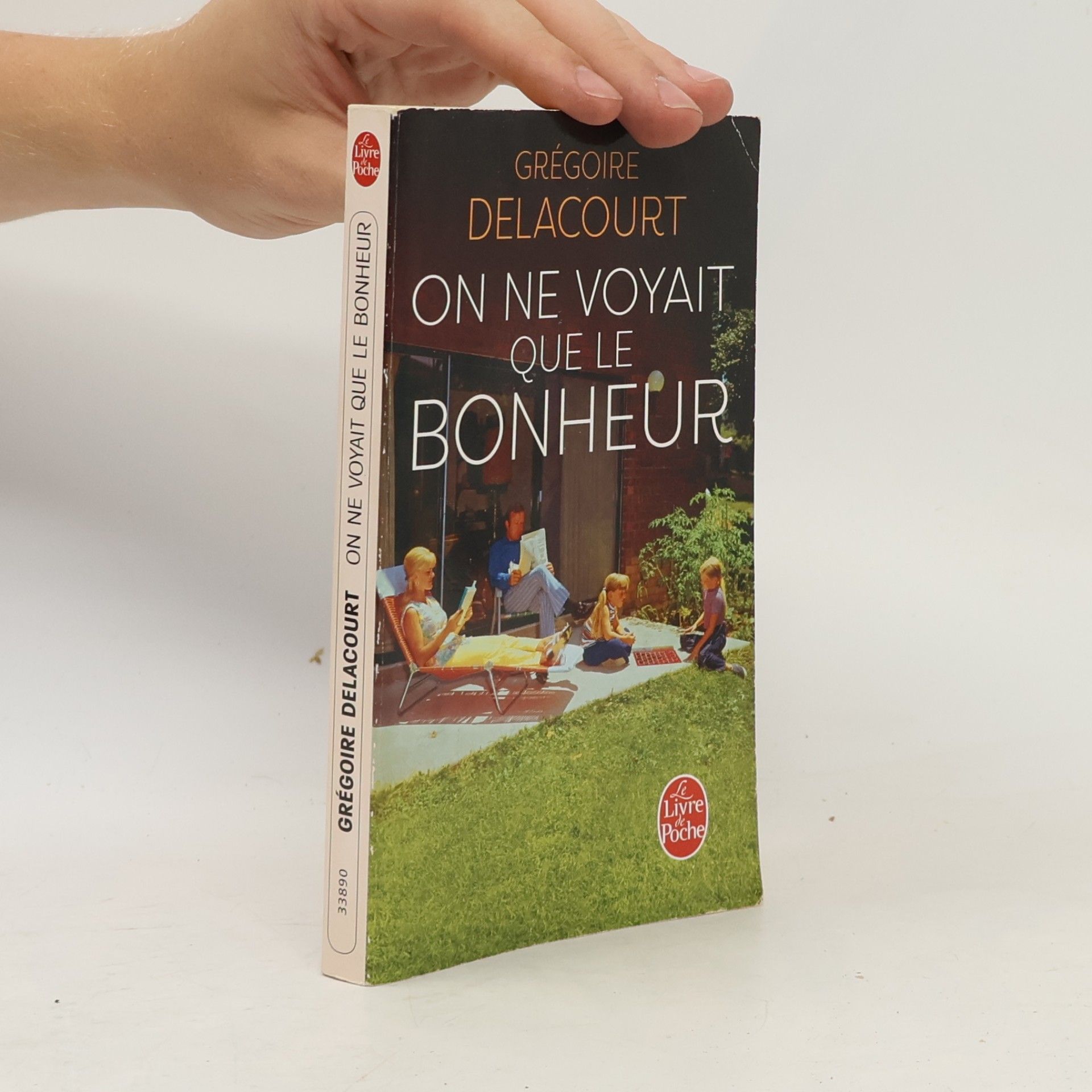 Grégoire Delacourt On ne voyait que le bonheur