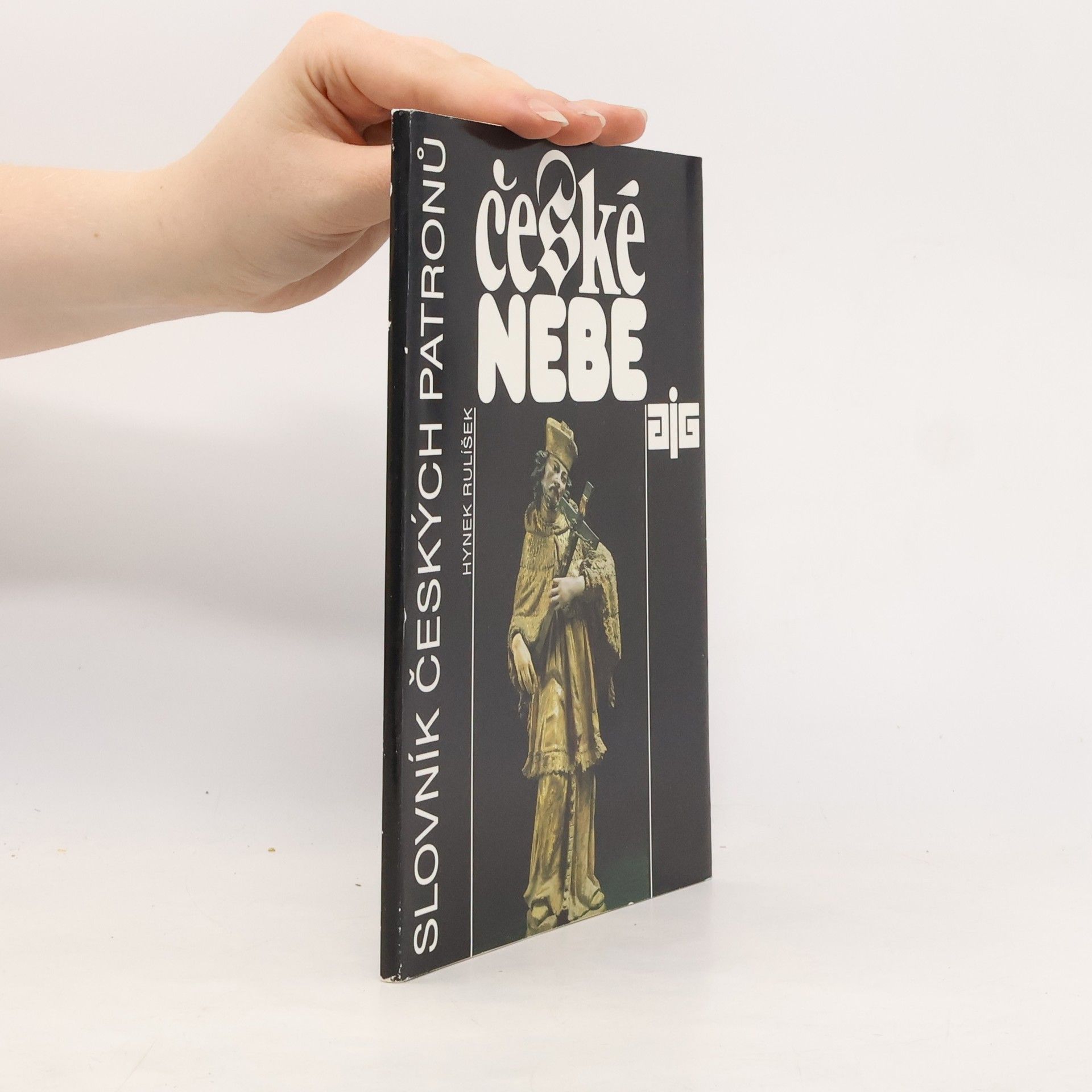 Hynek Rulíšek České nebe. Slovník českých patronů