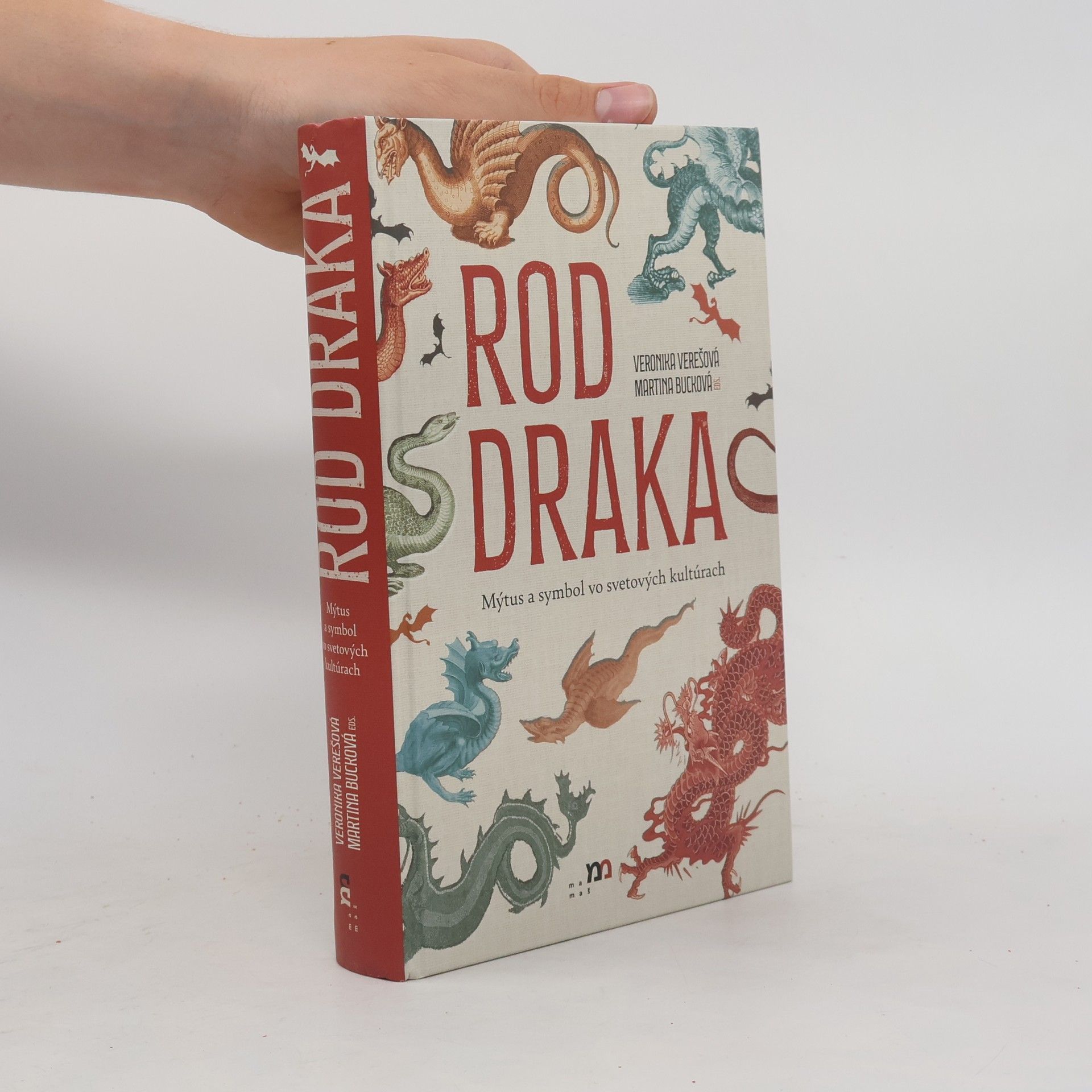 Veronika Dubcová Verešová Rod draka: Mýtus a symbol vo svetových kultúrach