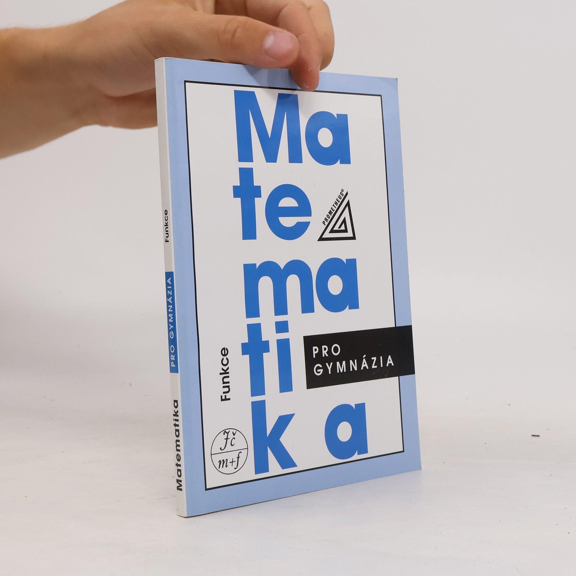 Oldřich Odvárko Matematika pro gymnázia: Funkce