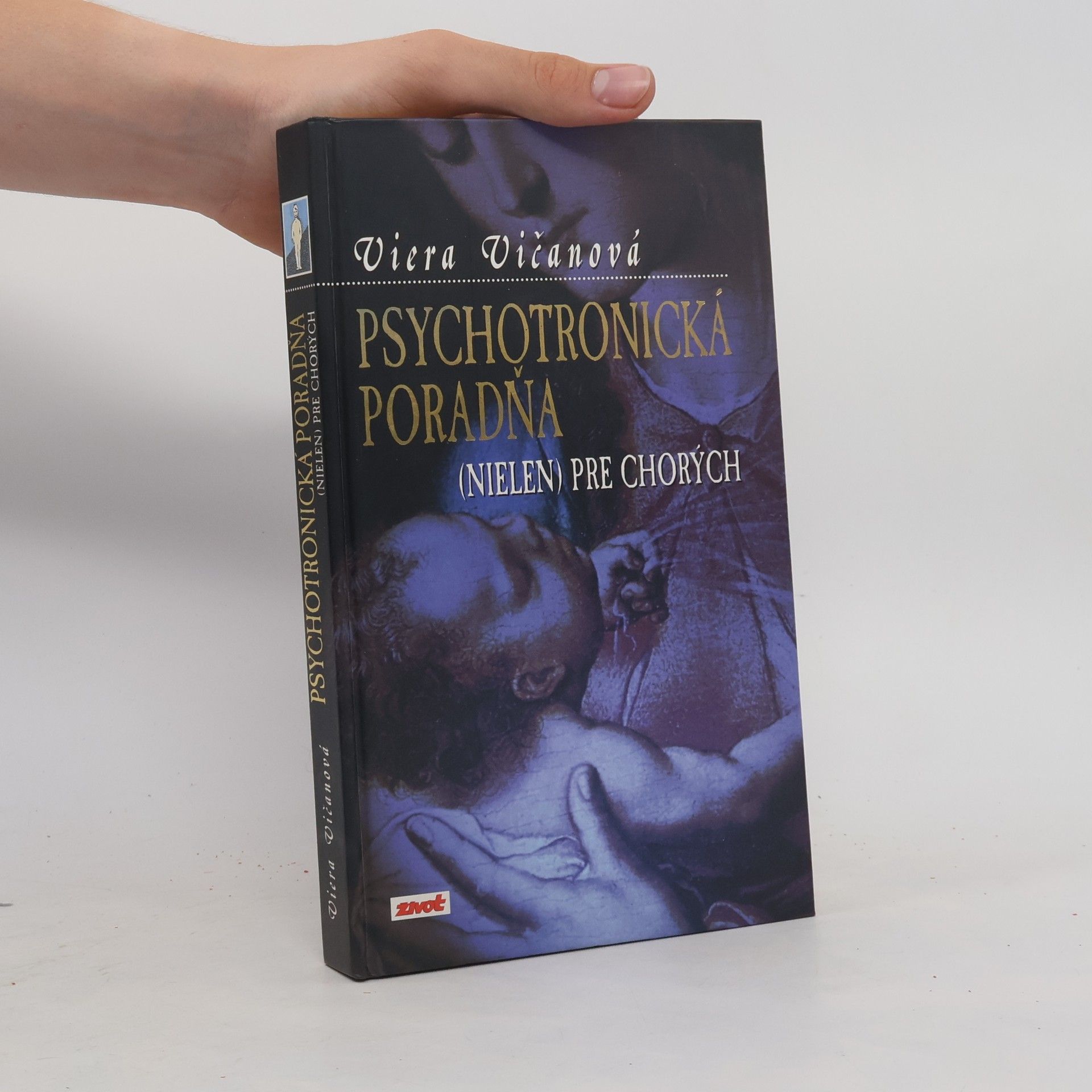 Viera Vičanová Psychotronická poradňa (nielen) pre chorých