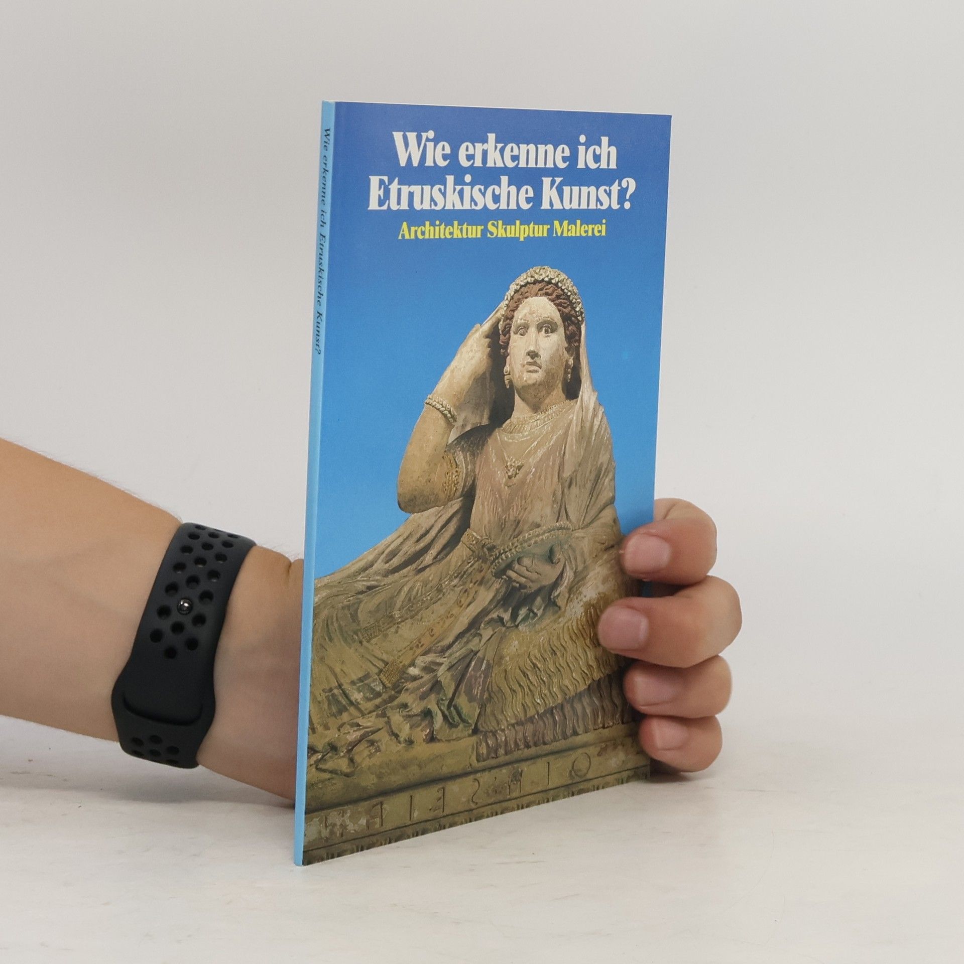 Flavio Conti Wie erkenne ich Etruskische Kunst?