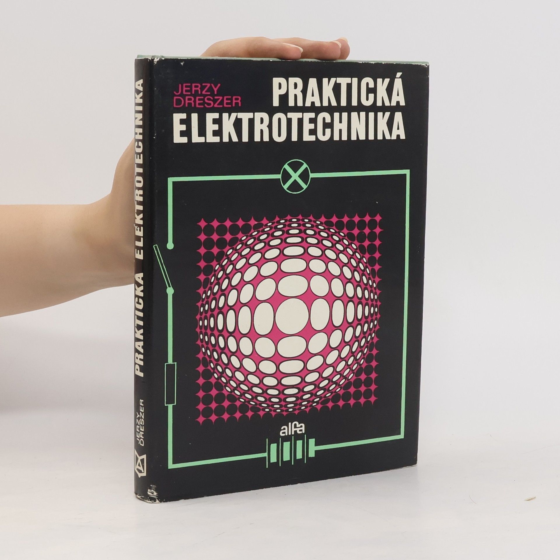 Jerzy Dreszer Praktická elektrotechnika