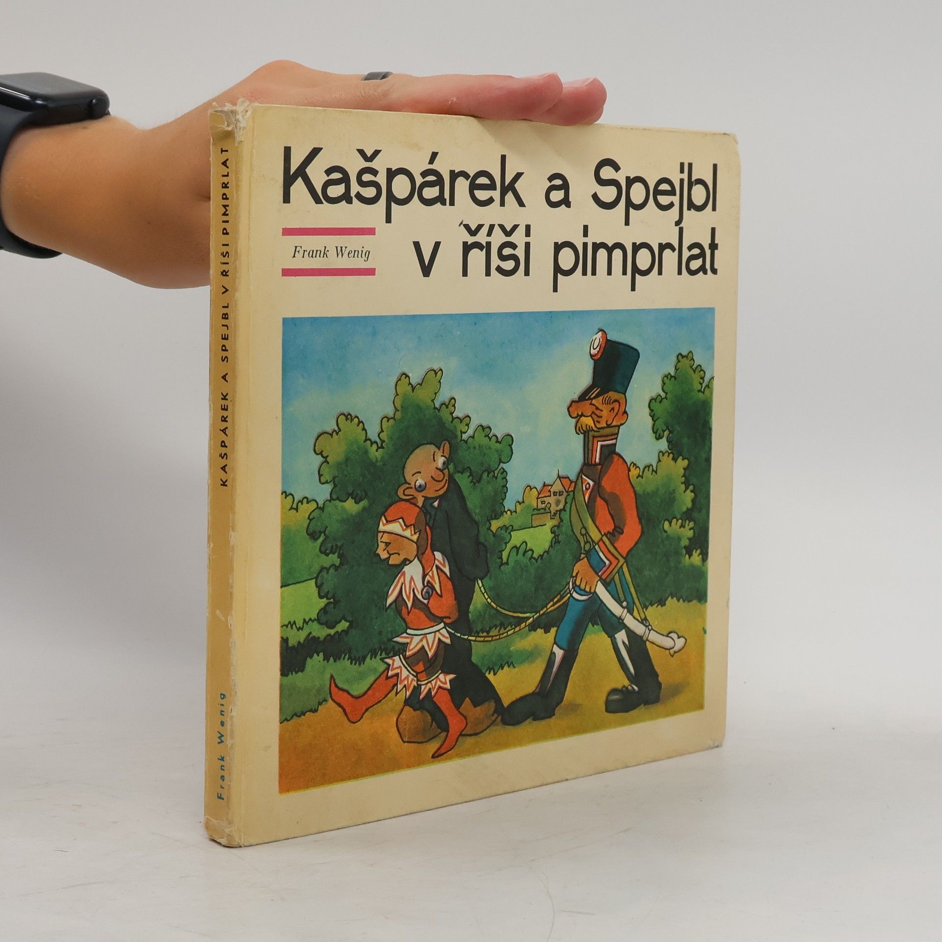 Frank Wenig Kašpárek a Spejbl v říši pimprlat