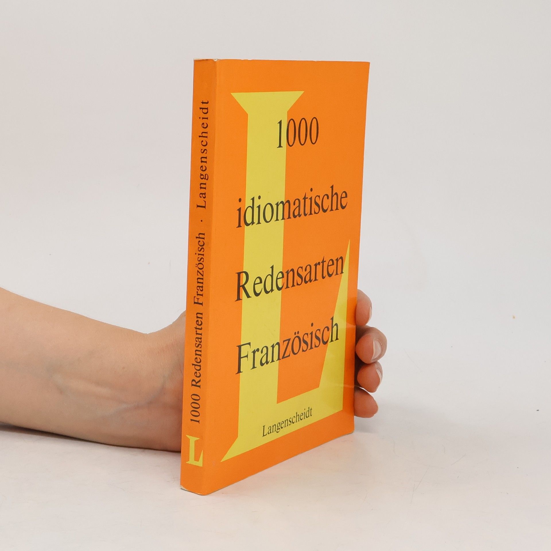 Wilhelm Klein 1000 [Tausend] idiomatische Redensarten Französisch