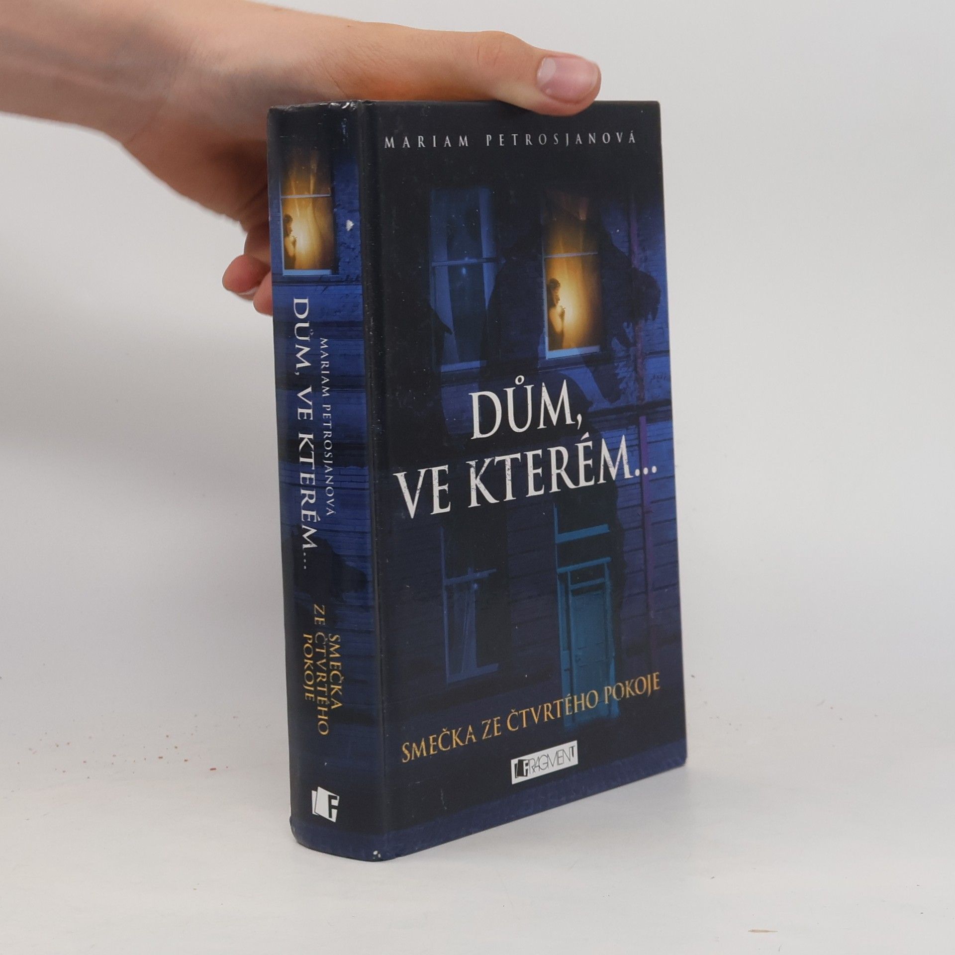 Mariam Petrosyan Smečka ze čtvrtého pokoje (1. díl série Dům ve kterém...)