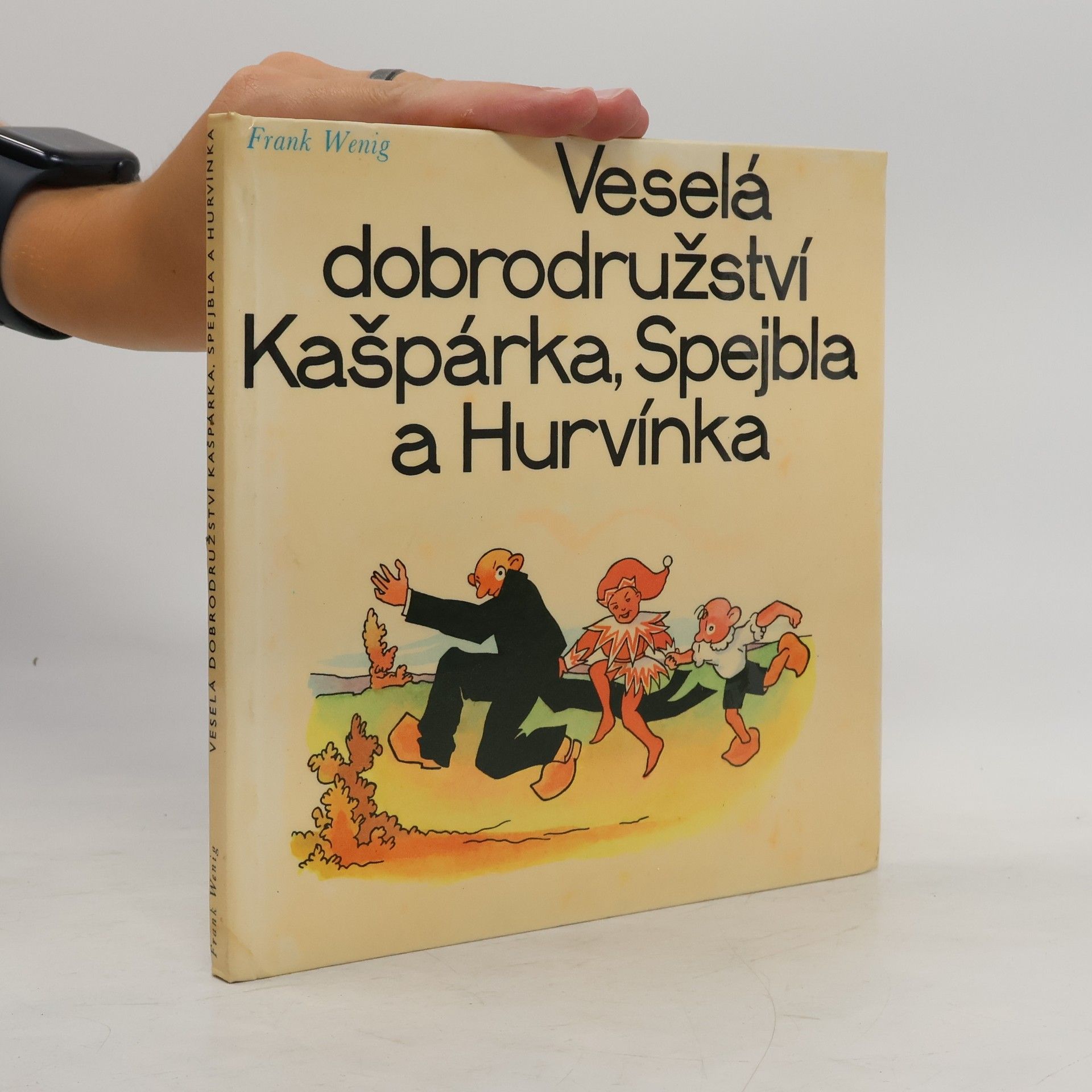 Frank Wenig Veselá dobrodružství kašpárka, Spejbla a Hurvínka