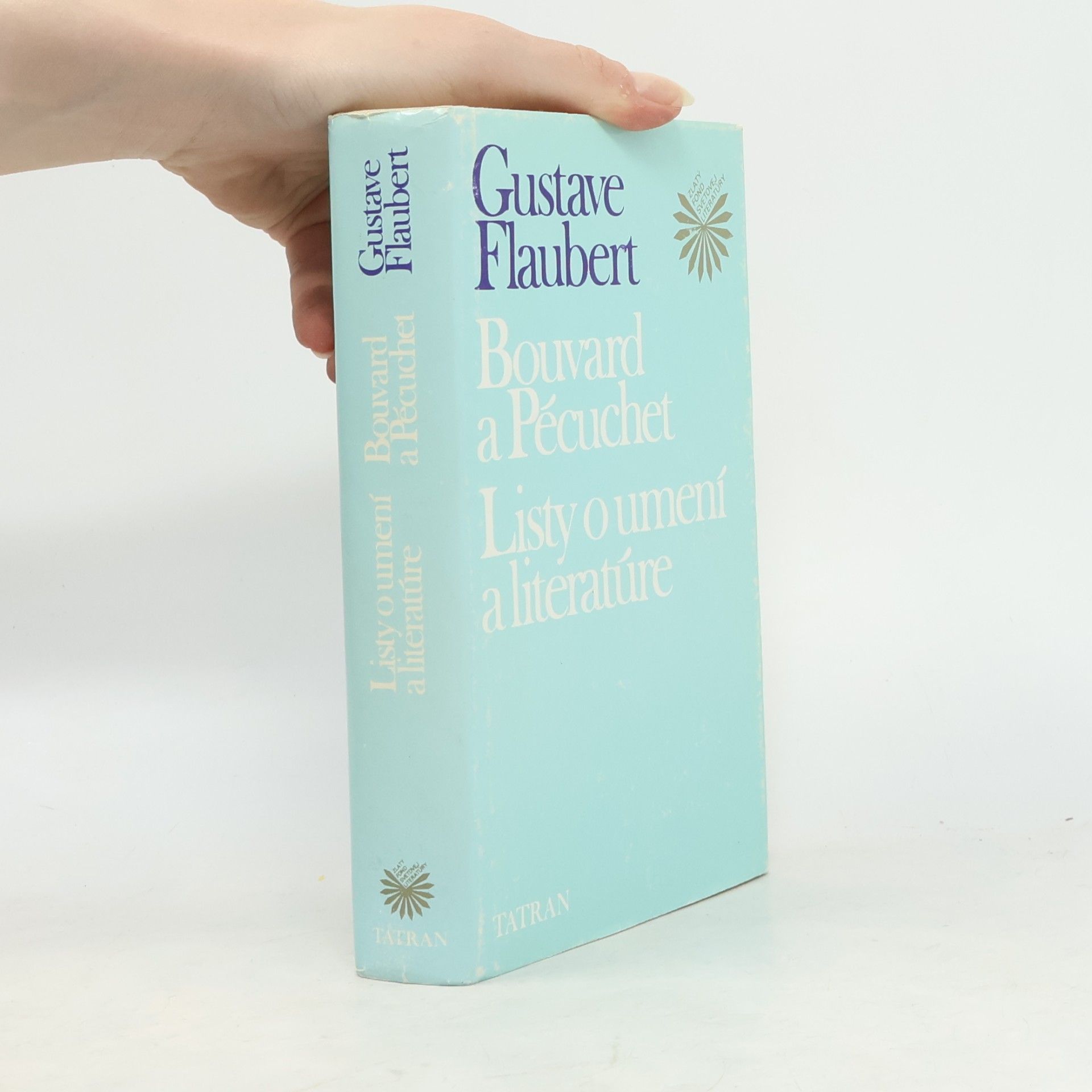 Gustave Flaubert Bouvard a Pécuchet. Listy o umení a literatúre