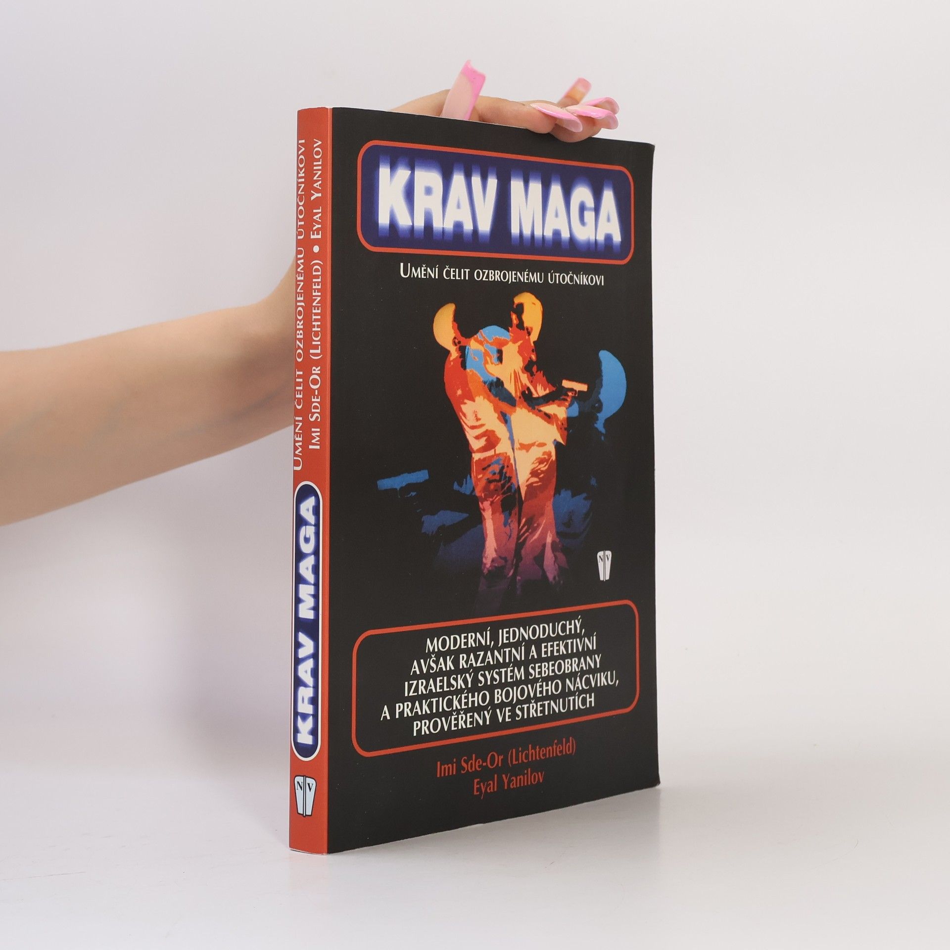 Imi Sde-Or Krav Maga. Umění čelit ozbrojenému útočníkovi