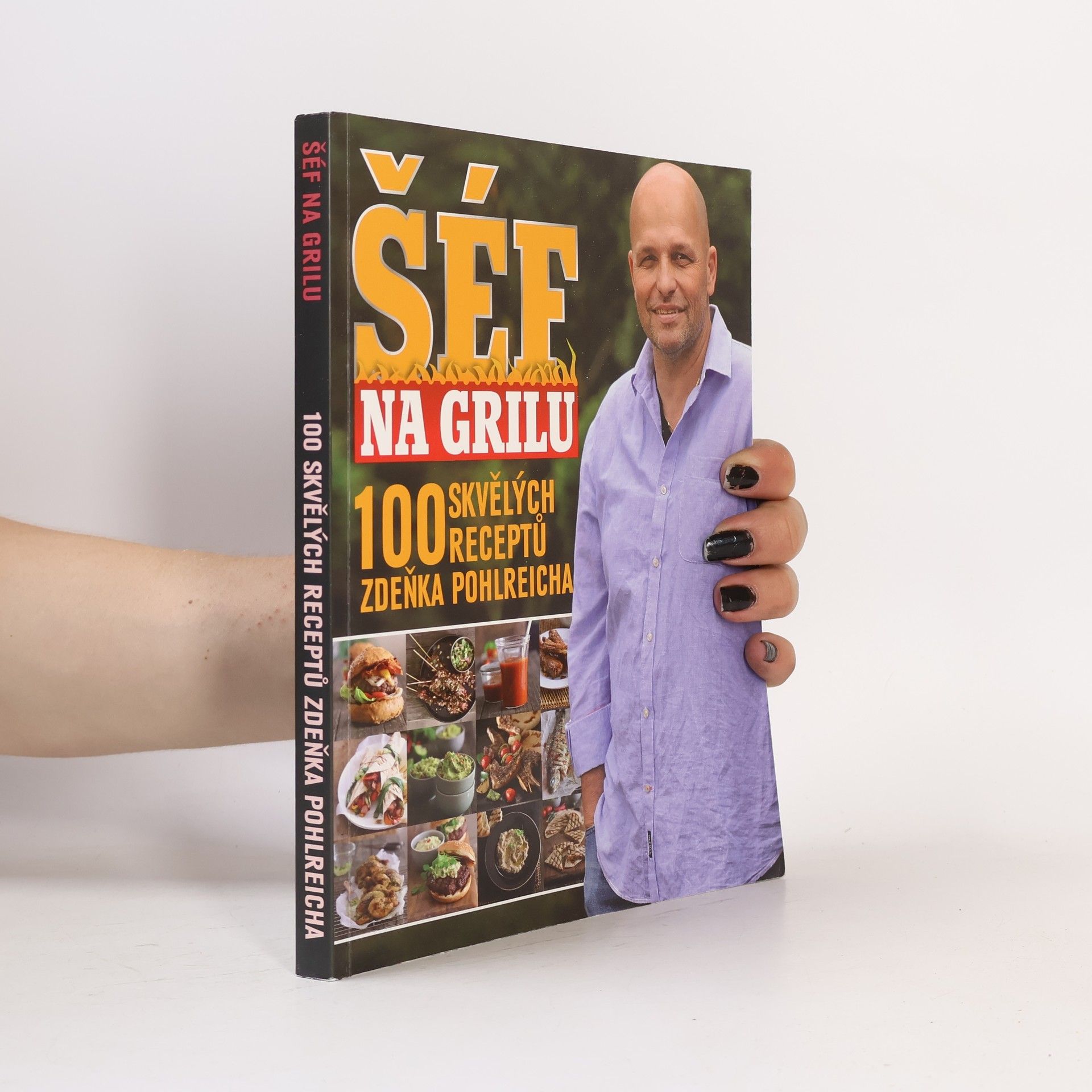 Šéf na grilu. 100 skvělých receptů Zdeňka Pohlreicha