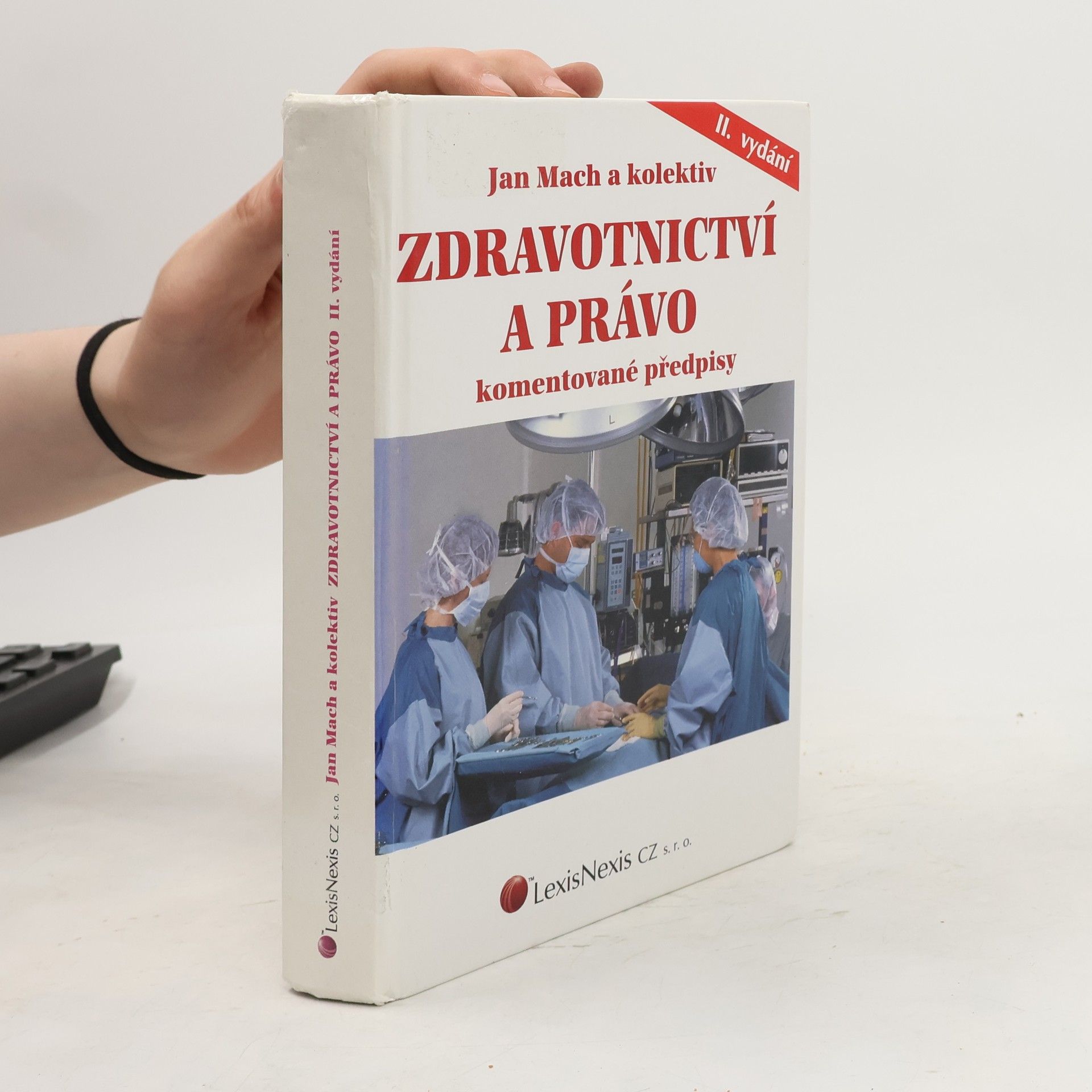 Jan Mach Zdravotnictví a právo : komentované předpisy