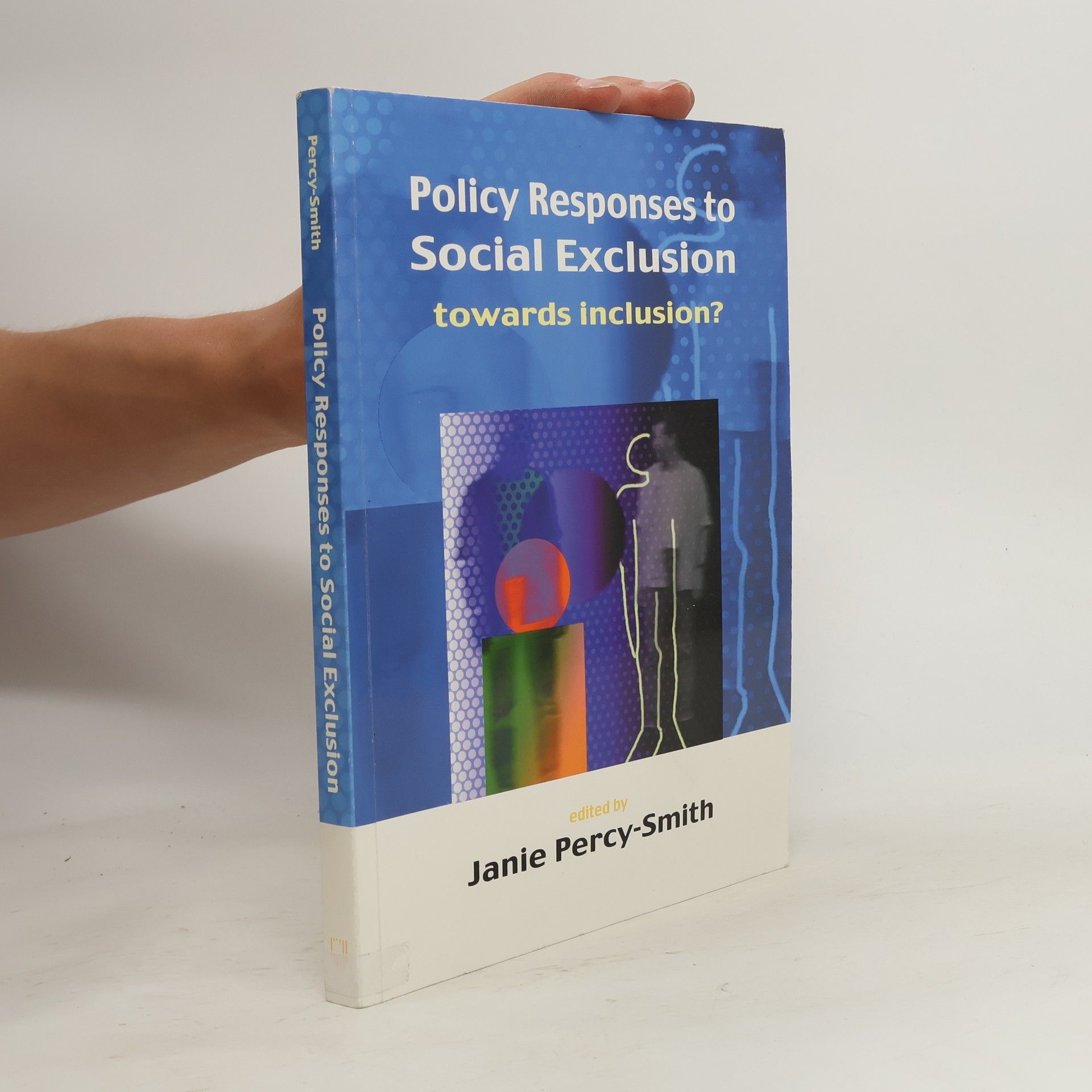 Janie Percy-Smith Policy Responses to Social Exclusion