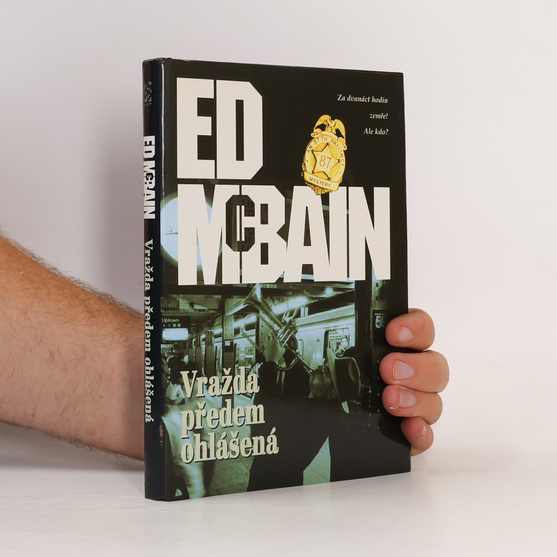 Ed McBain Vražda předem ohlášená : román z 87. revíru