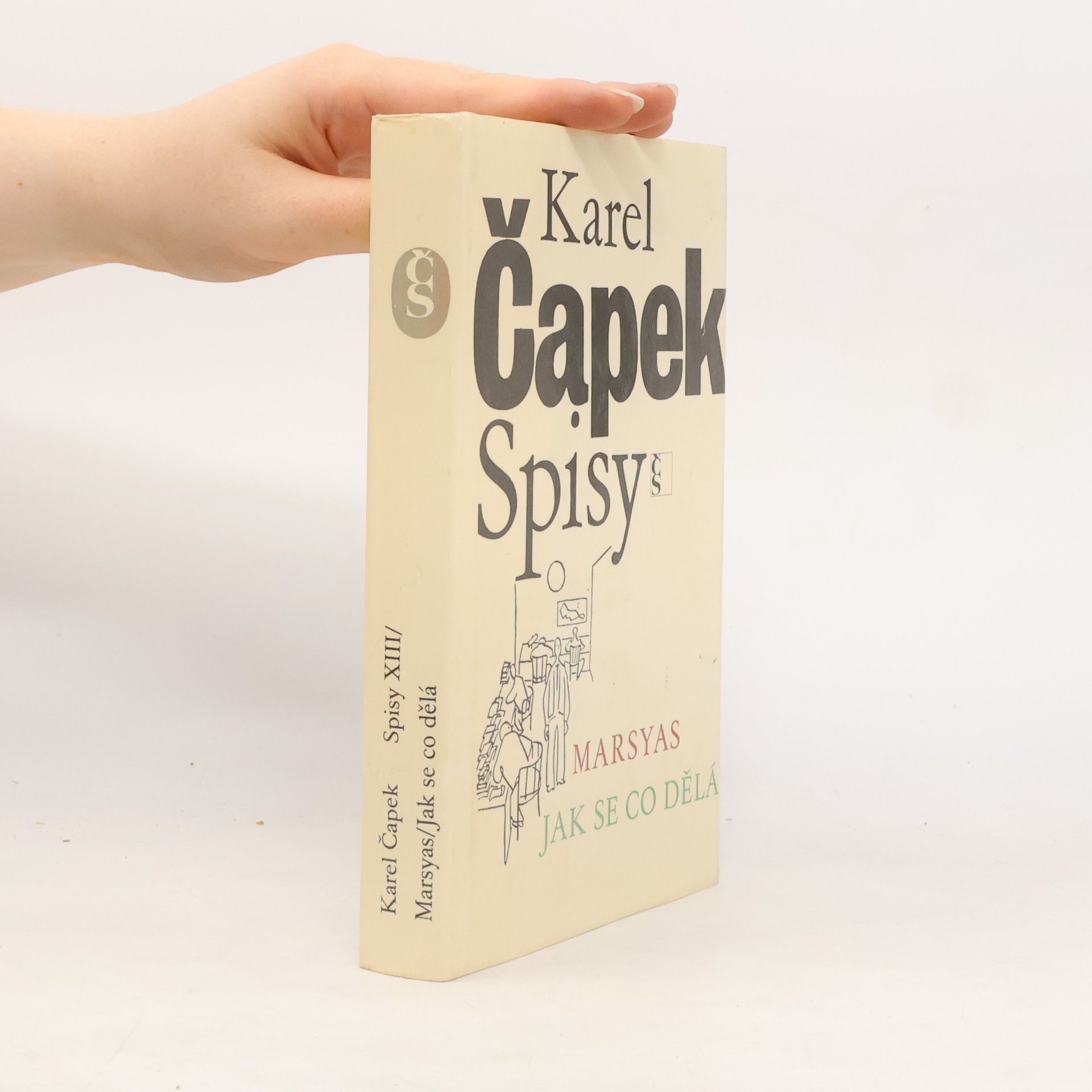 Karel Čapek Spisy XIII. Marsyas. Jak se co dělá