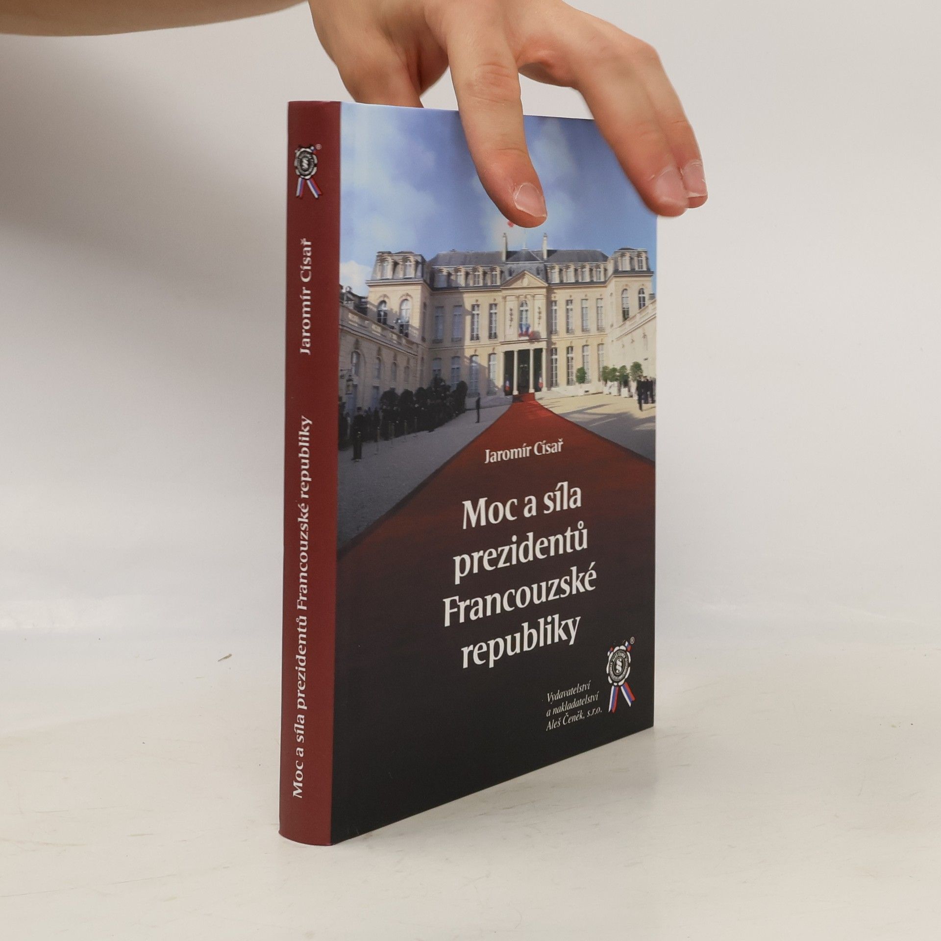 Jaromír Císař Moc a síla prezidentů Francouzské republiky