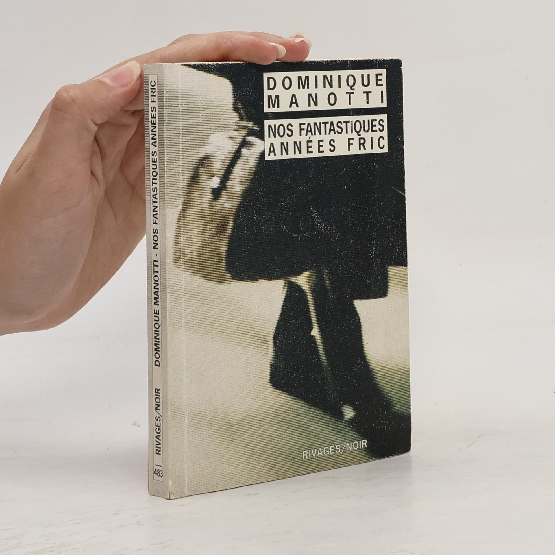 Dominique Manotti Rivages/Noir - 483: Nos fantastiques années fric. Roter glamour, französische ausgabe