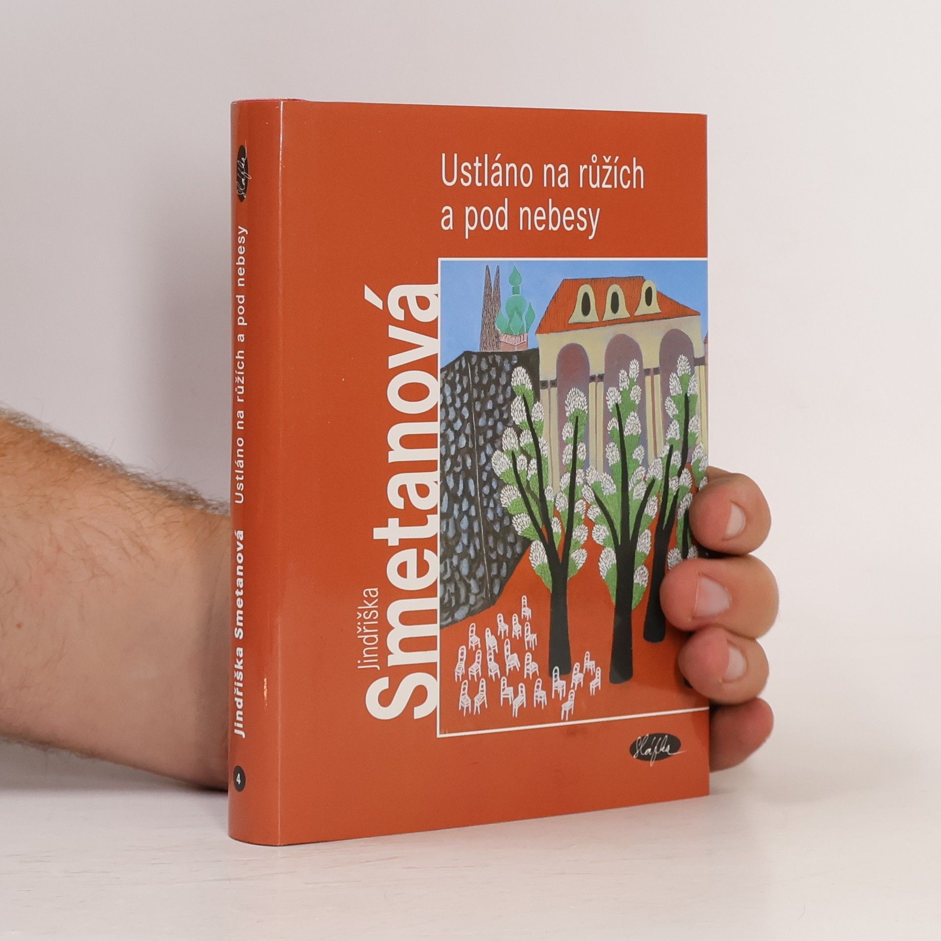 Smetanová Jindřiška Ustláno na růžích a pod nebesy