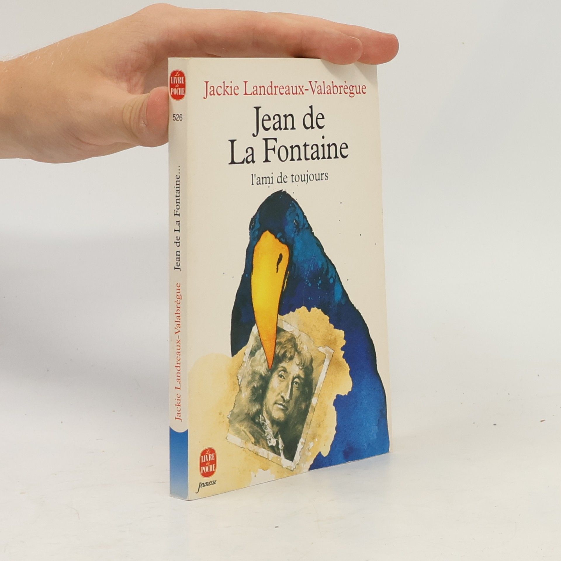 Jackie Valabrègue-Landreaux Jean de La Fontaine, l'ami de toujours