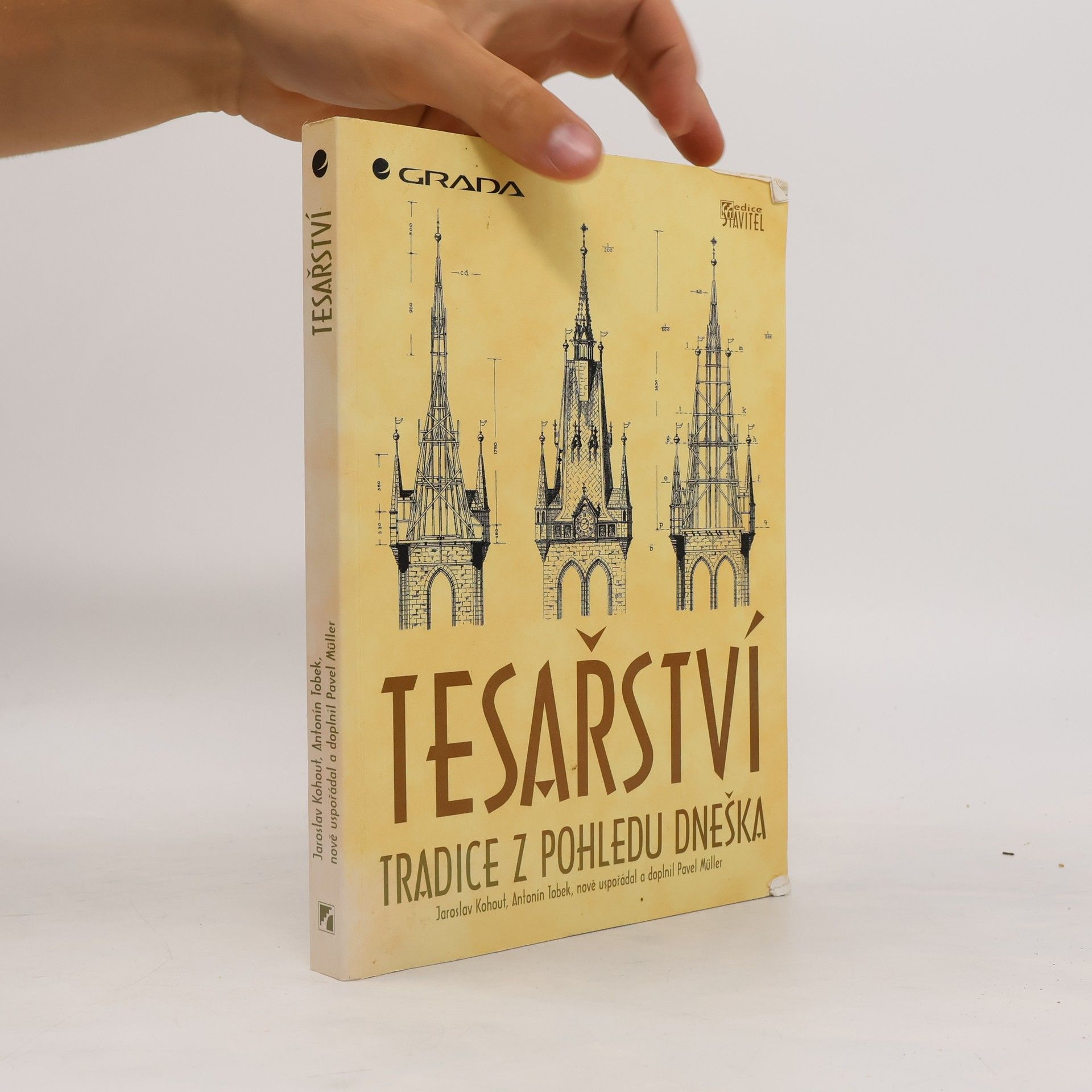 Jaroslav Kohout Tesařství. Tradice z pohledu dneška
