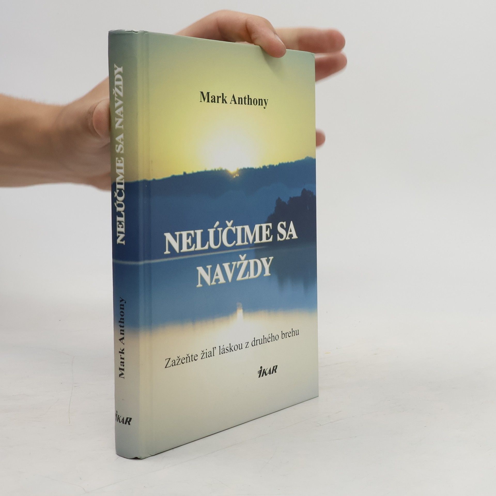 Mark Anthony Nelúčime sa navždy