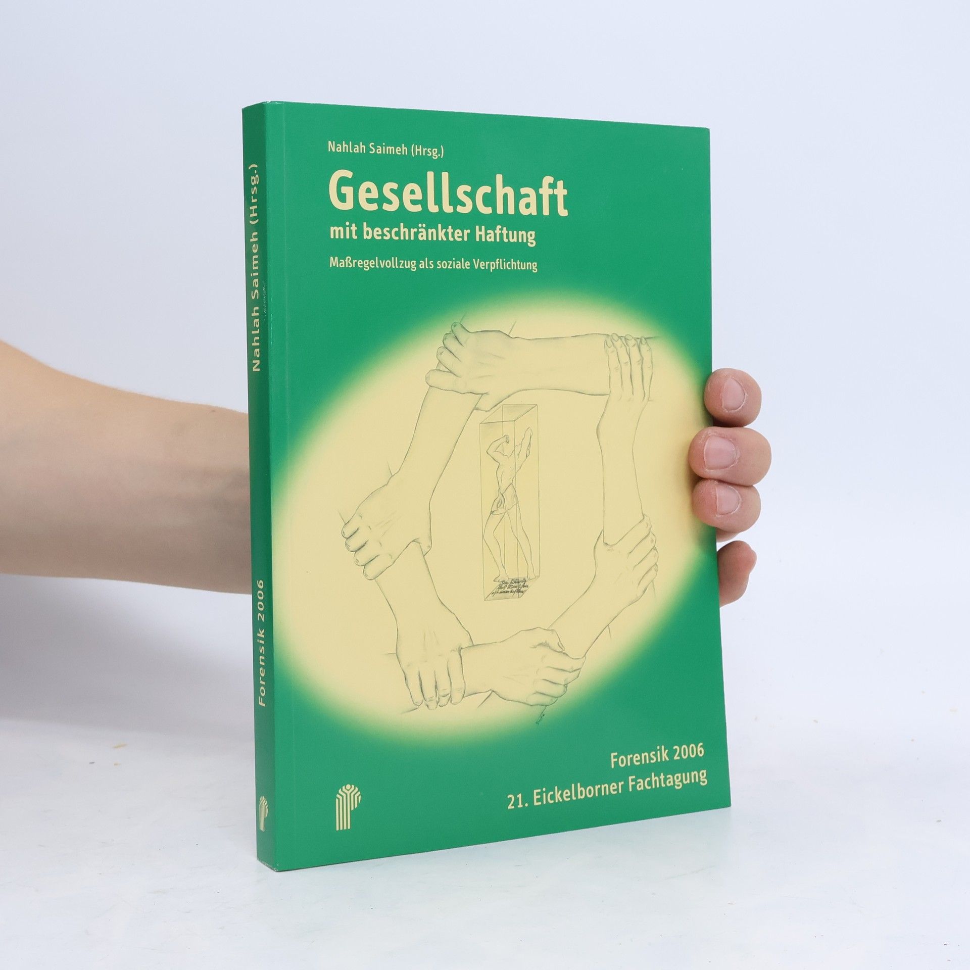 Nahlah Saimeh Forensik 2006: Gesellschaft mit beschränkter Haftung